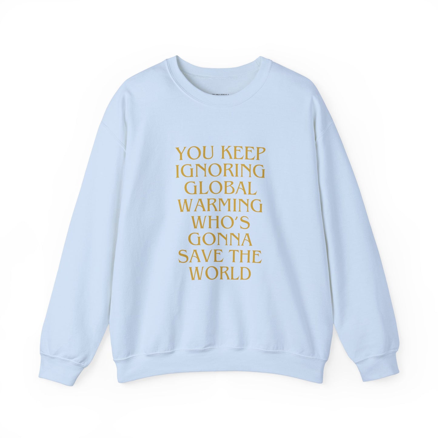 Unisex Heavy Blend™ Crewneck Sweatshirt,Global warming.Save the world