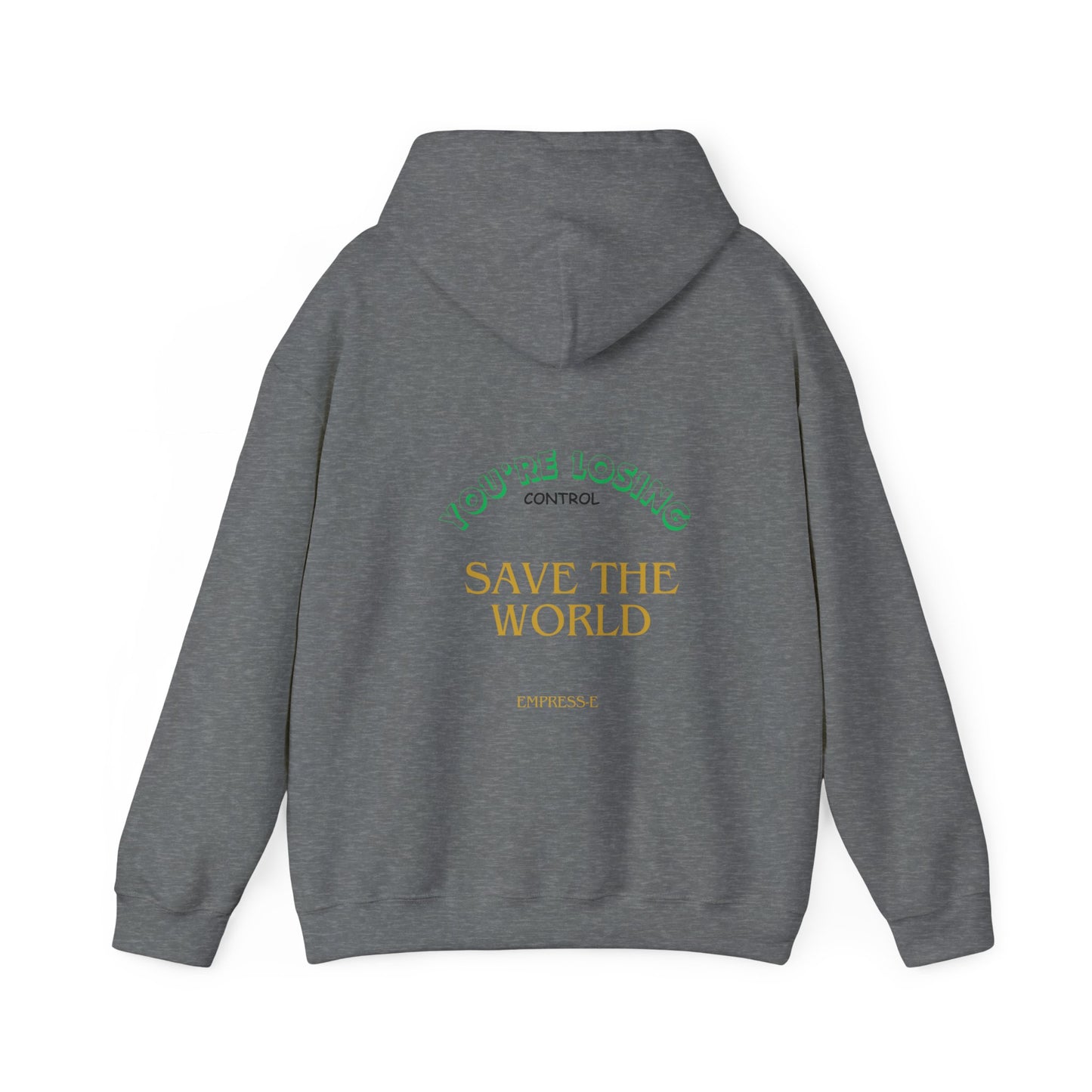 Hooded Sweatshirt - Save the World - Global Warming Awareness
