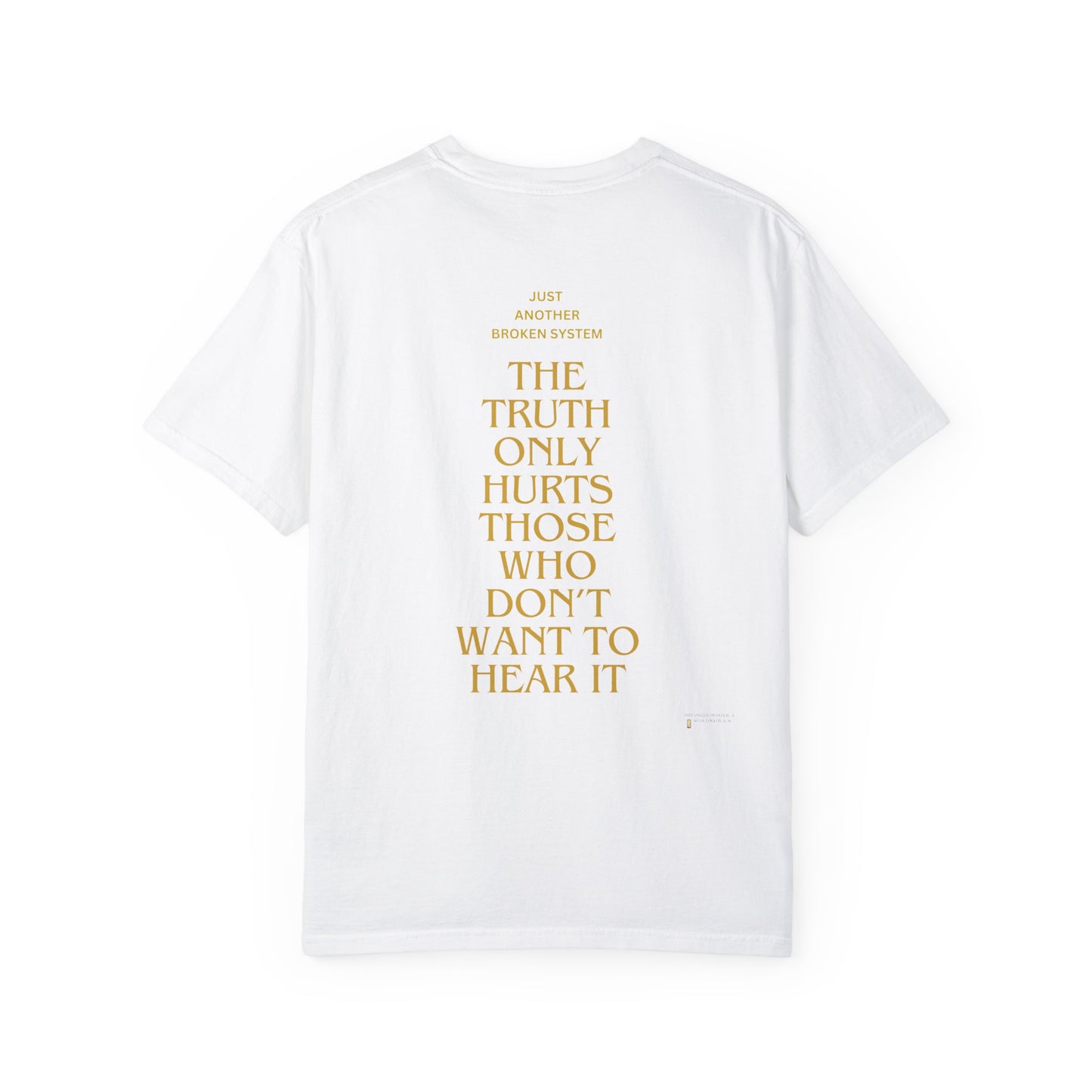 Unisex Garment-Dyed T-shirt- Your political system is broken