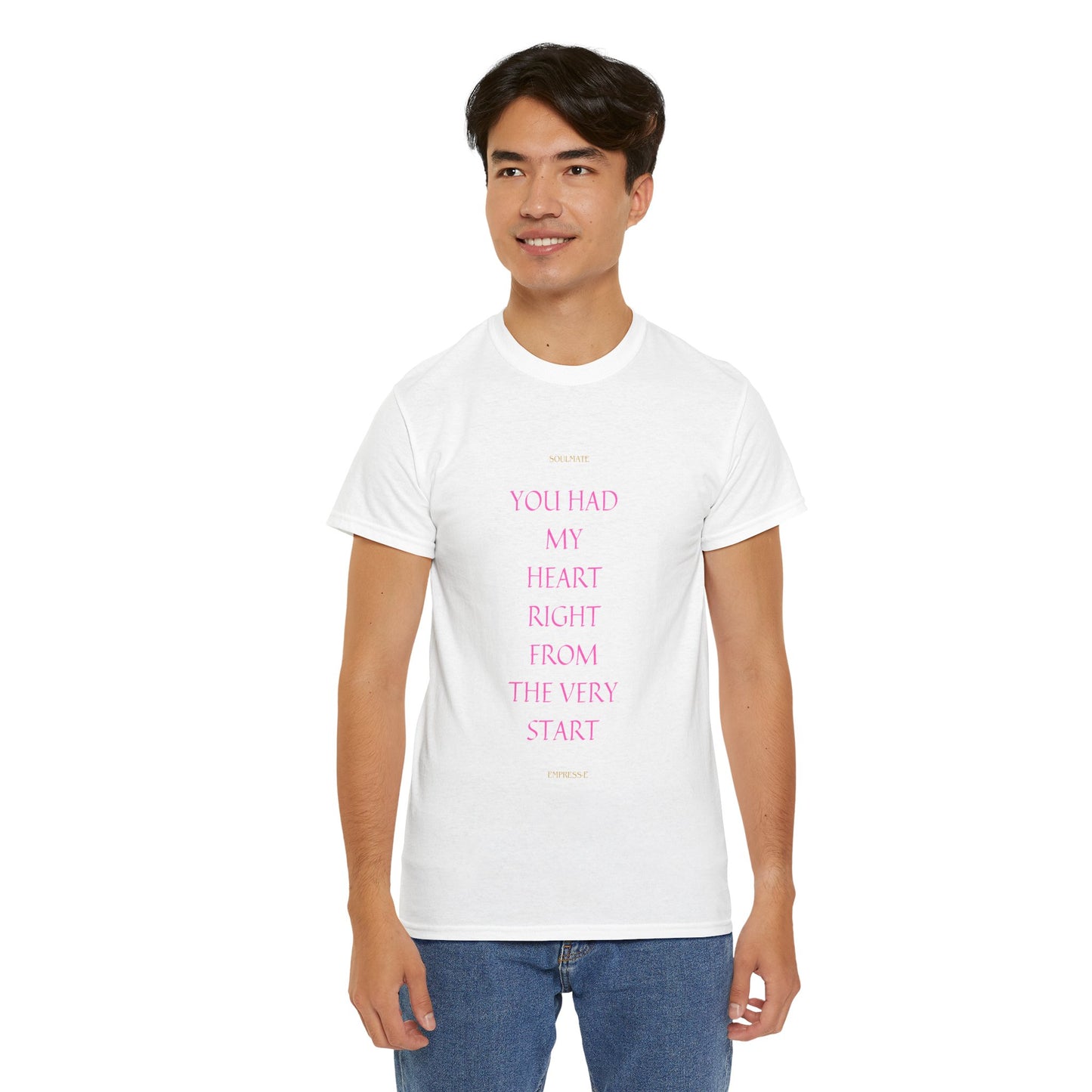 Tee with 'you had my heart right from the very start SOULMATE' Design