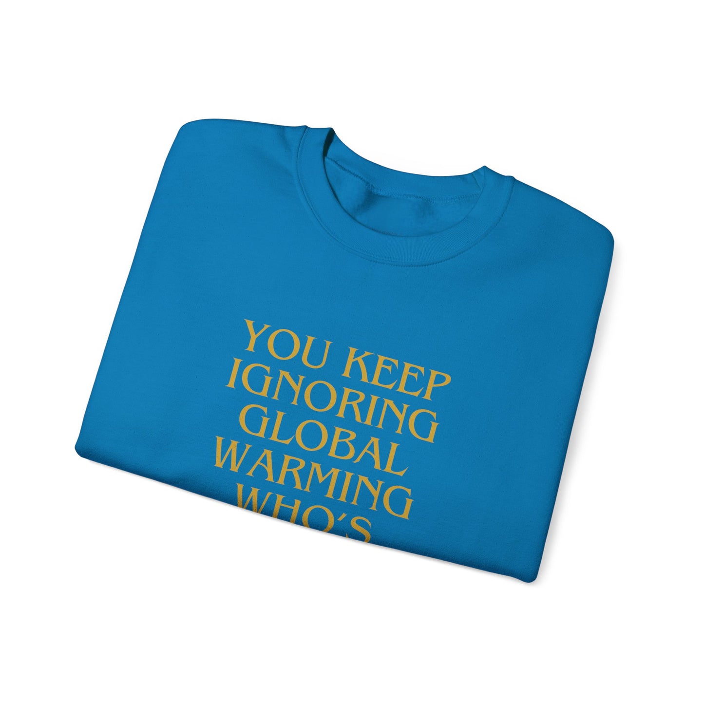 Unisex Heavy Blend™ Crewneck Sweatshirt,Global warming.Save the world