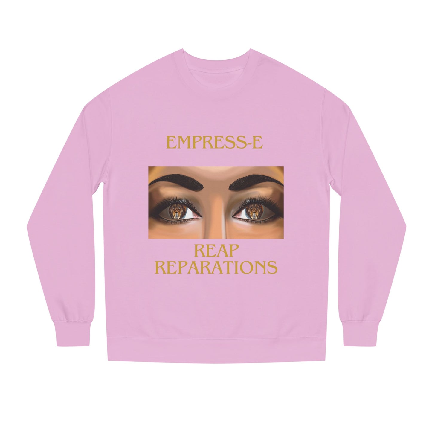 Empress-E Unisex Sweatshirt - Strong like a lion Reap Reparations black history