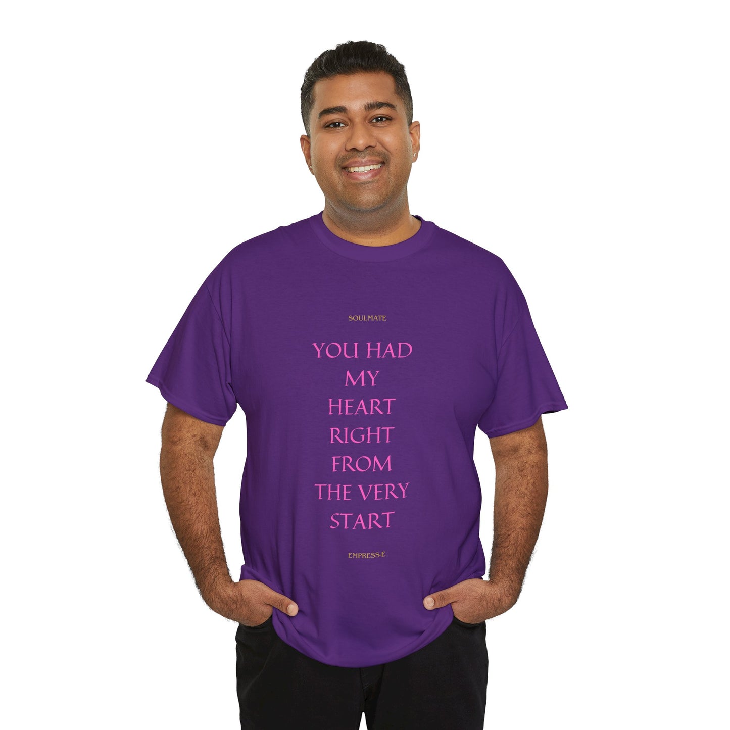 Tee with 'you had my heart right from the very start SOULMATE' Design