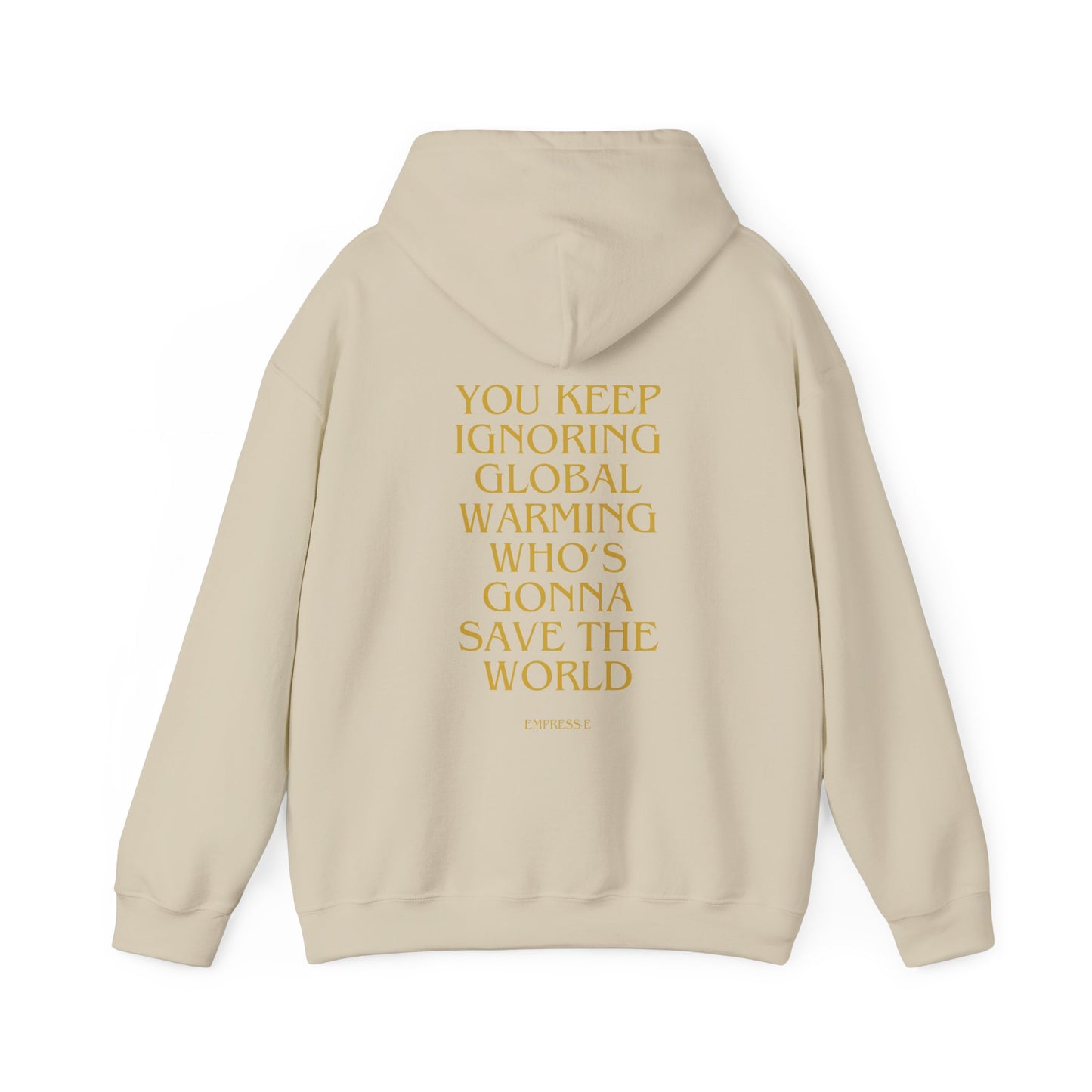 Climate Change Activist Hoodie - SAVE THE WORLD YOU KEEP IGNORING GLOBAL WARMING