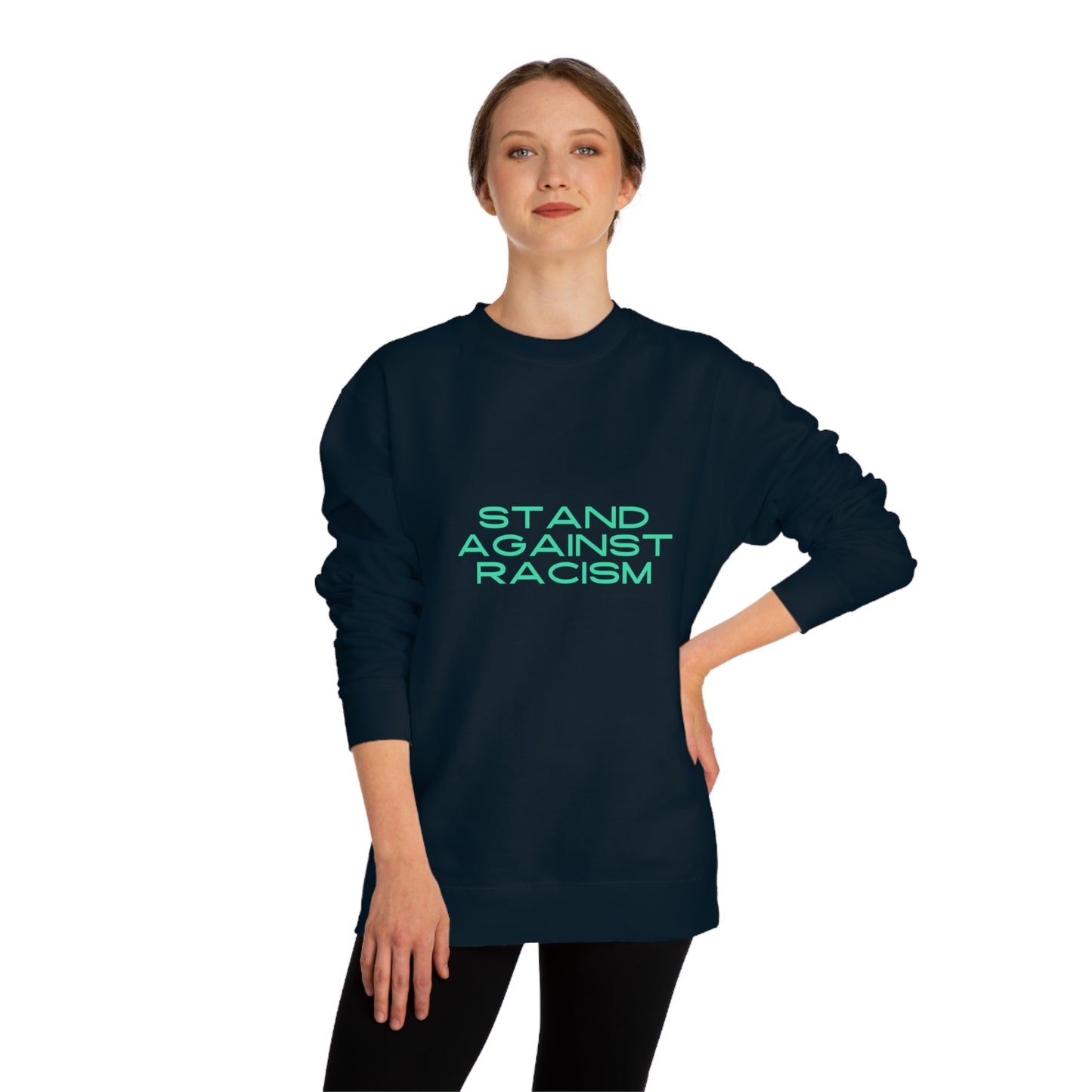 STAND AGAINST RACISM Unisex Crew Neck Sweatshirt,