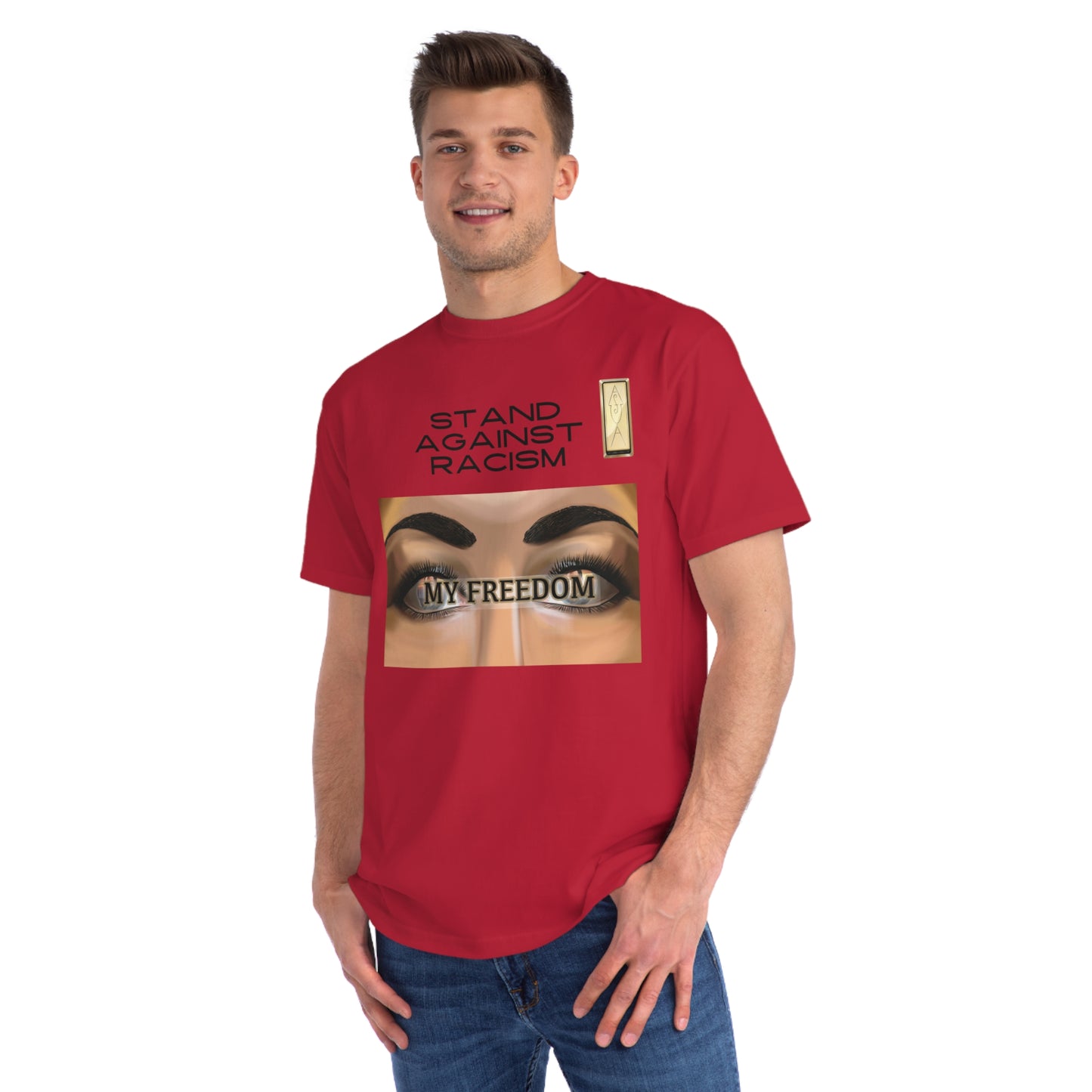 Stand Against Racism My Freedom Unisex Organic T-Shirt