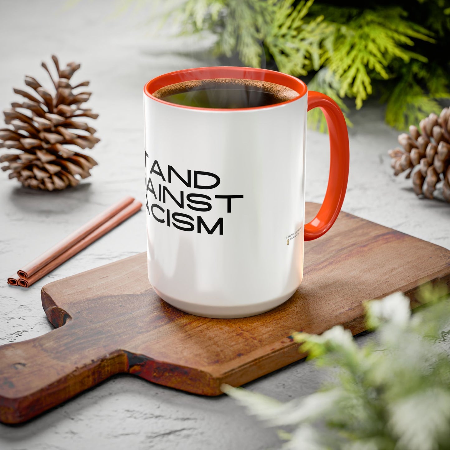 Empowering Message Mug - "Stand Against Racism" - 11oz & 15oz