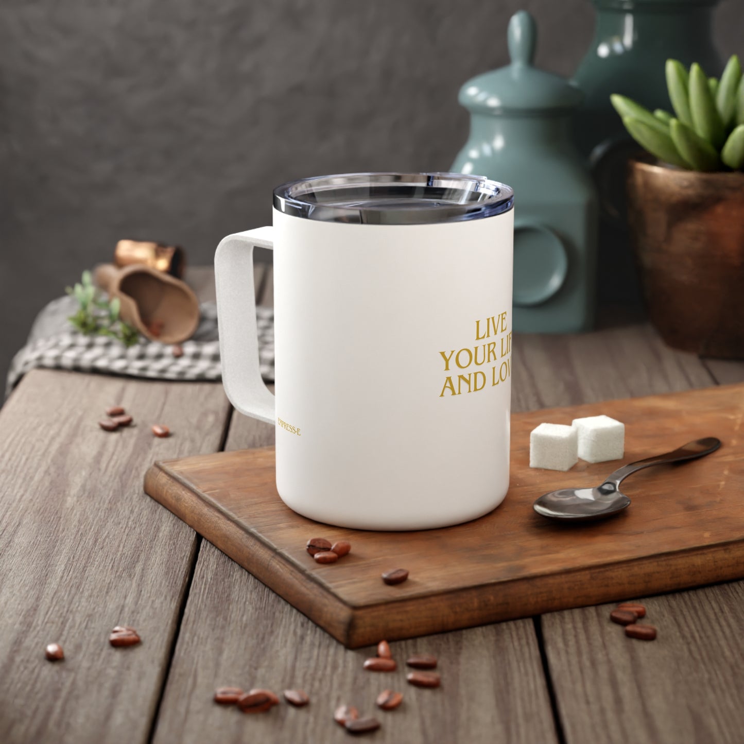 Insulated Coffee Mug - "Live Your Life and Love" 10oz