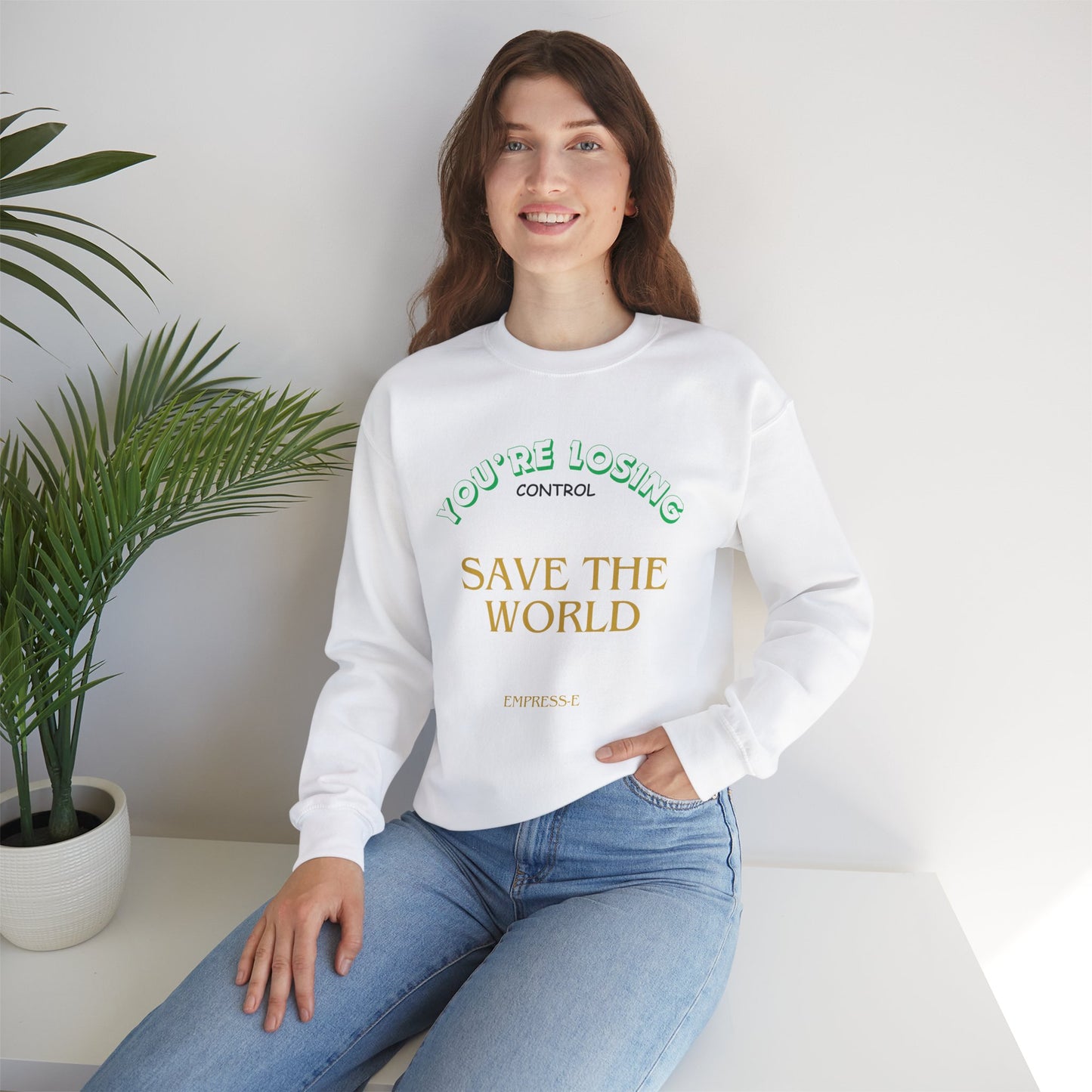 Save the World Sweatshirt : EMPRESS-E