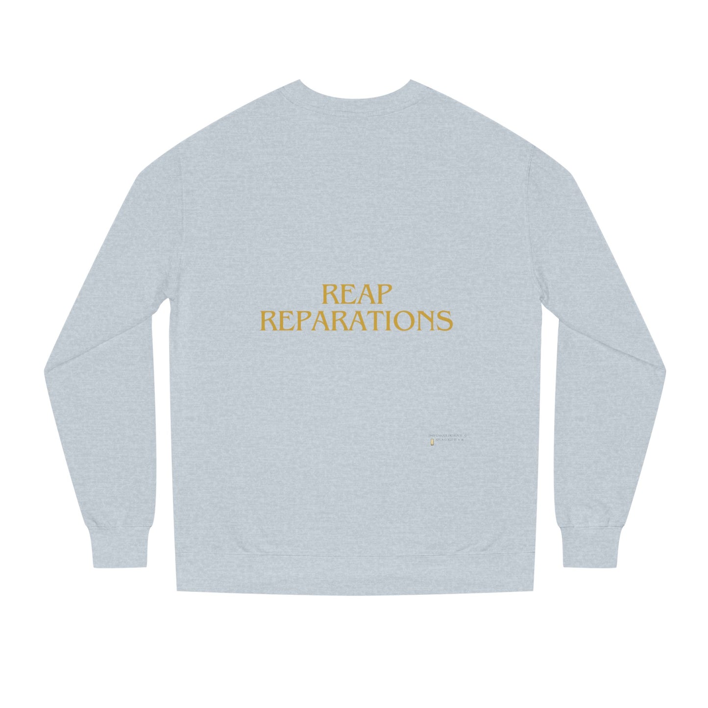 MY LAND- REPARATIONS Unisex Crew Neck Sweatshirt -kwanzaa gift