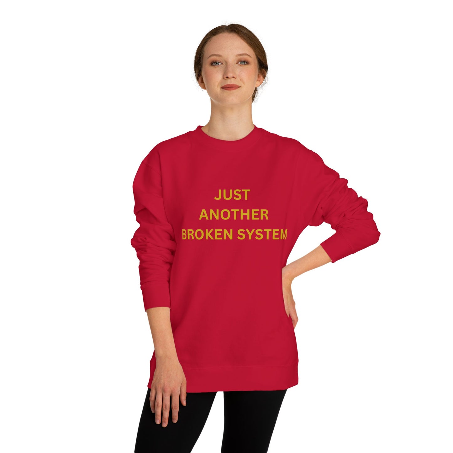 Unisex Crew Neck Sweatshirt Just Another Broken System