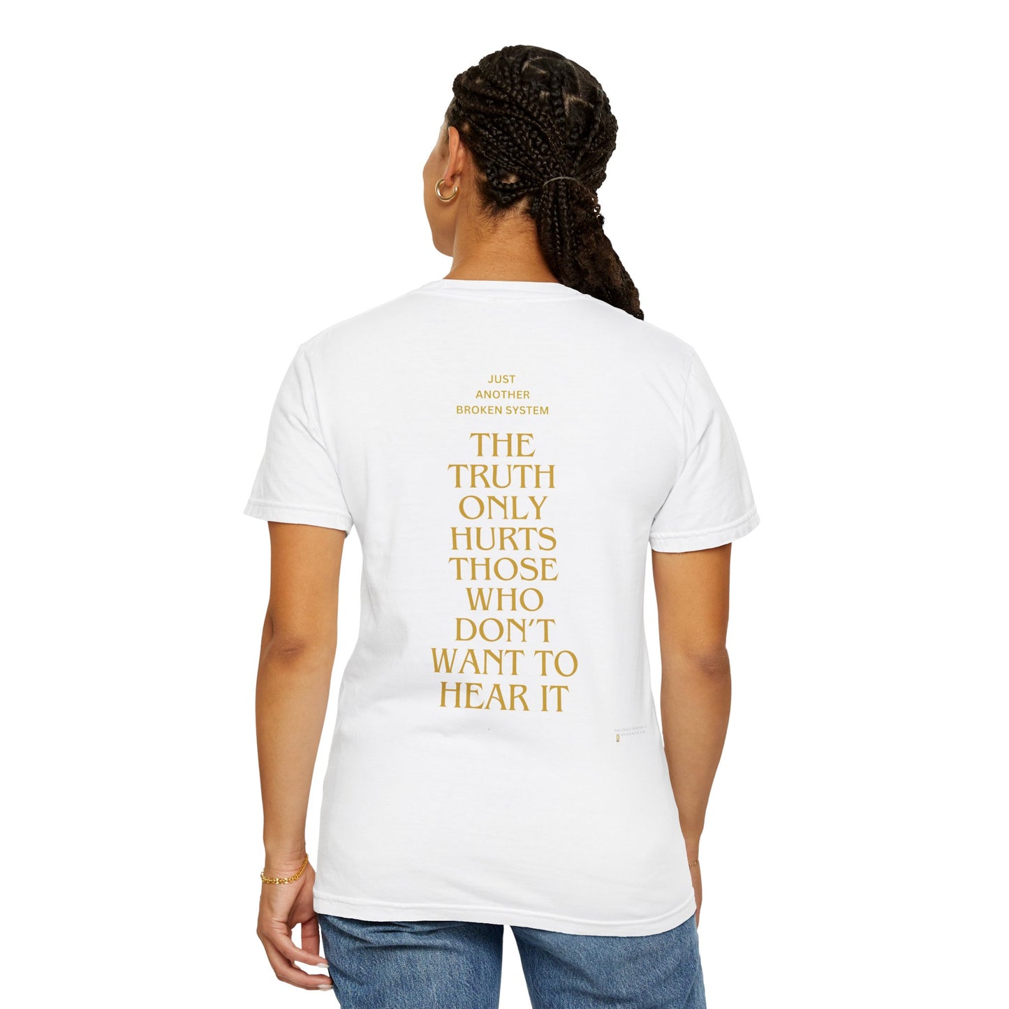 Unisex Garment-Dyed T-shirt- Your political system is broken