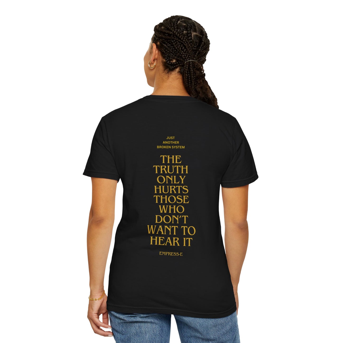 Unisex Garment-Dyed T-shirt - LOOK what you've done-BROKEN SYSTEM