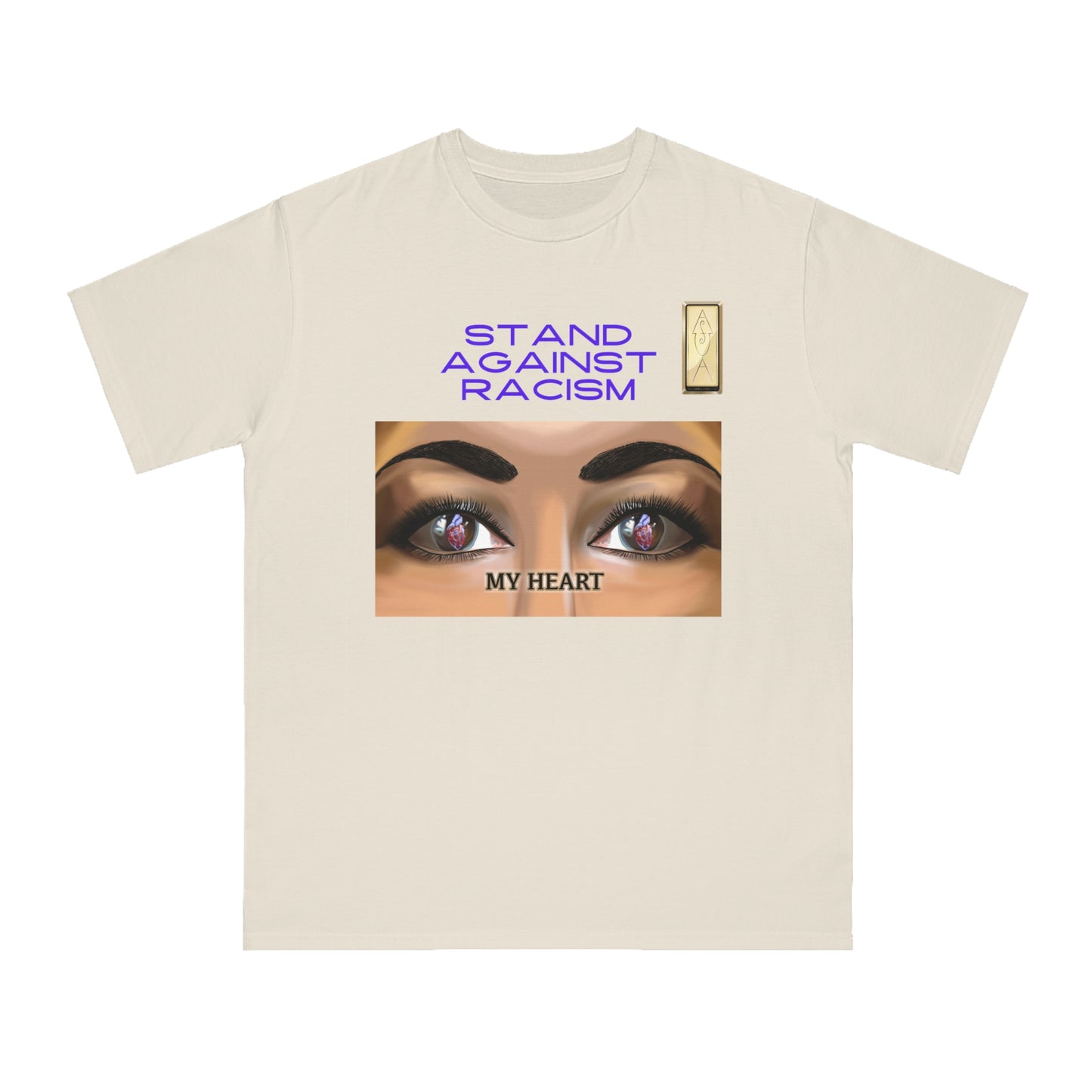 Stand Against Racism MY HEART Organic Unisex T-Shirt | Empowering Message Apparel