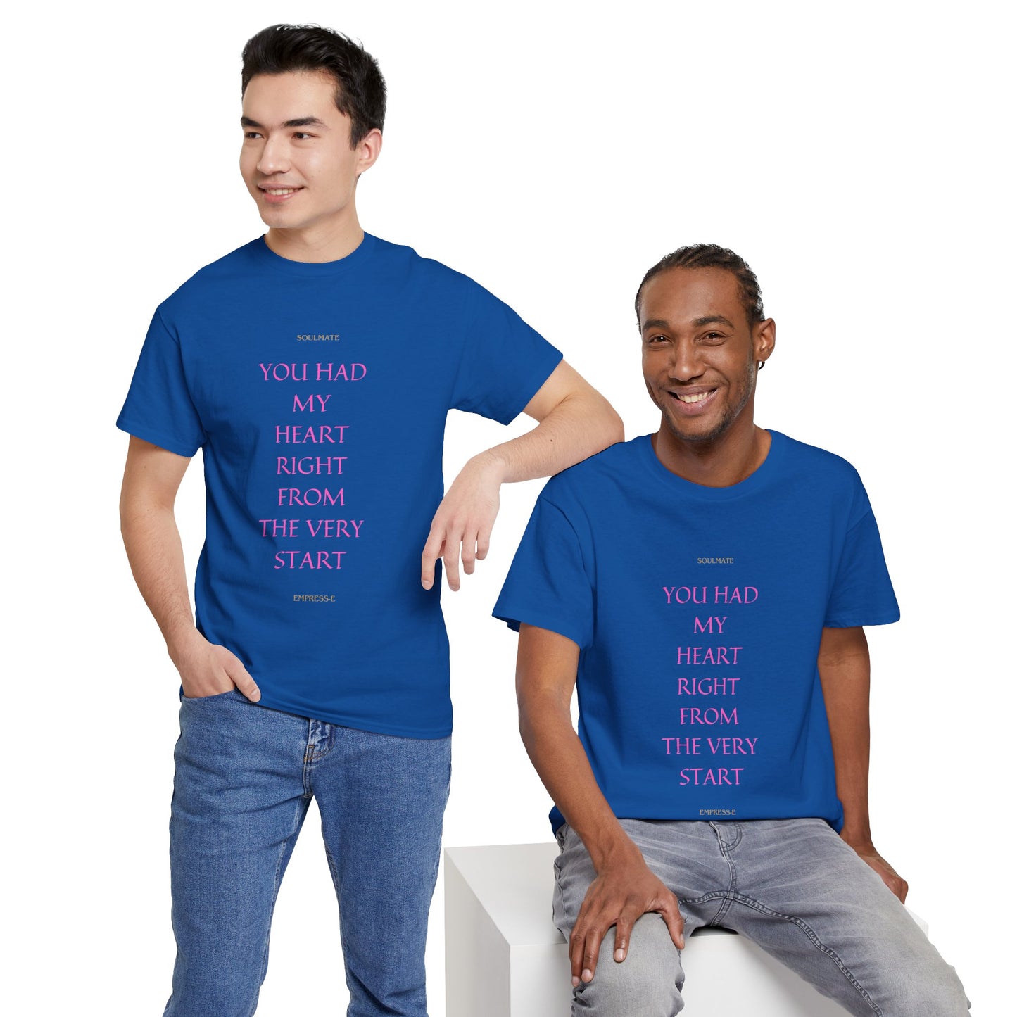 Tee with 'you had my heart right from the very start SOULMATE' Design
