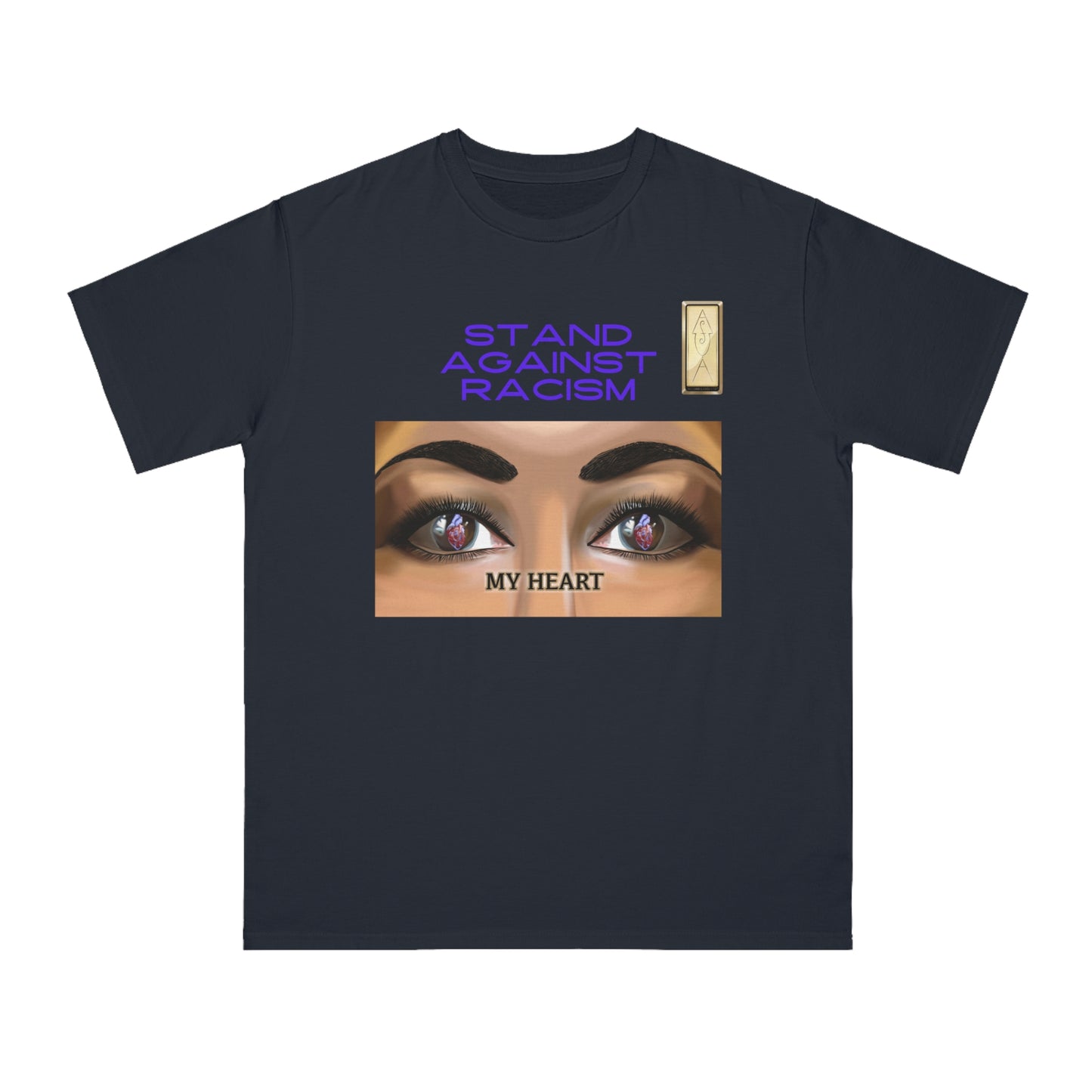 Stand Against Racism MY HEART Organic Unisex T-Shirt | Empowering Message Apparel