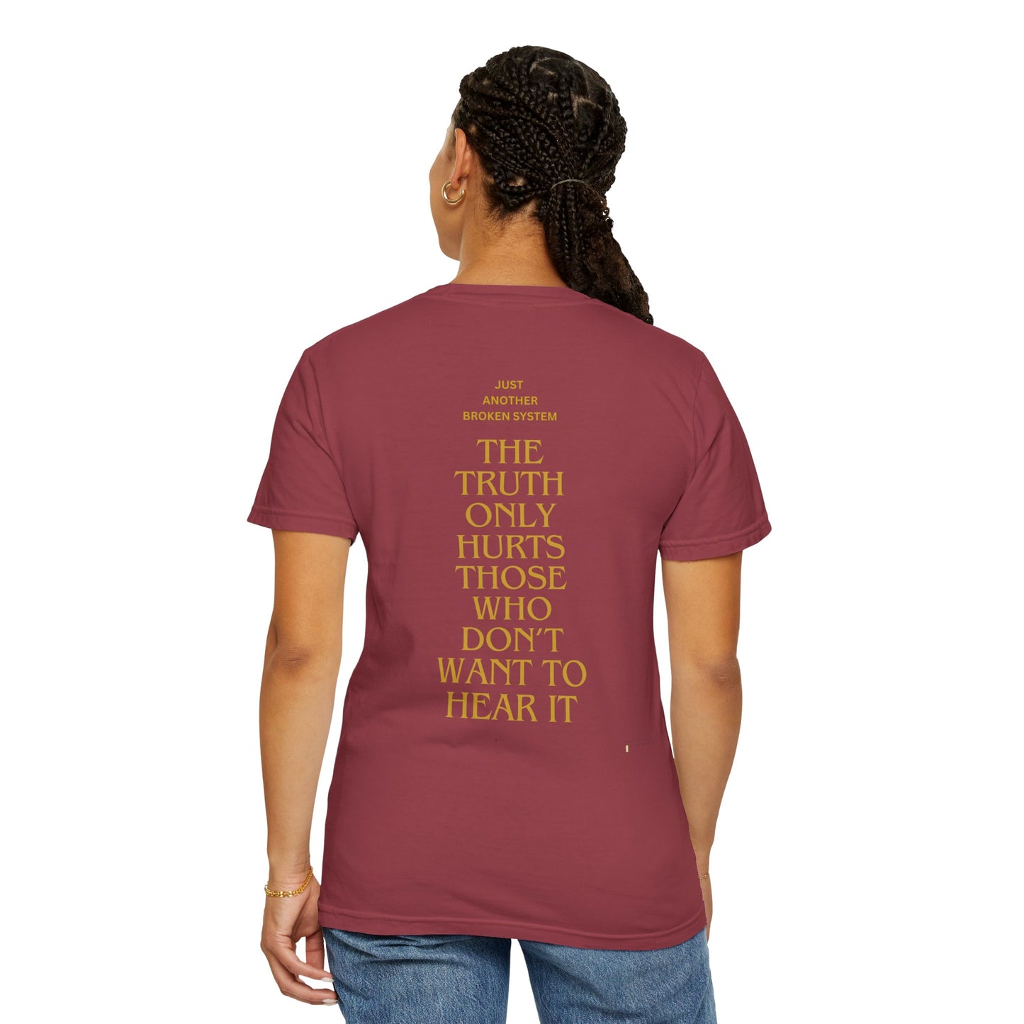 Unisex Garment-Dyed T-shirt- Your political system is broken