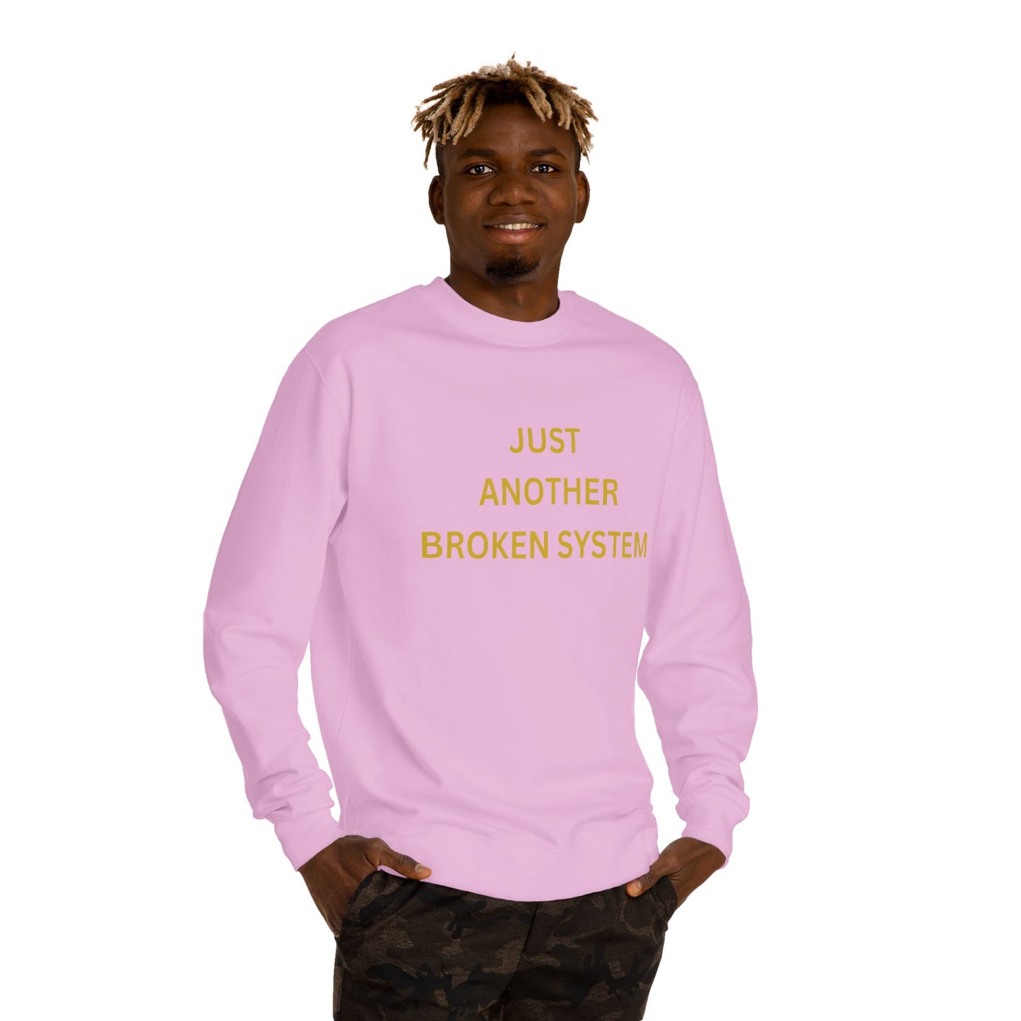 Unisex Crew Neck Sweatshirt Just Another Broken System