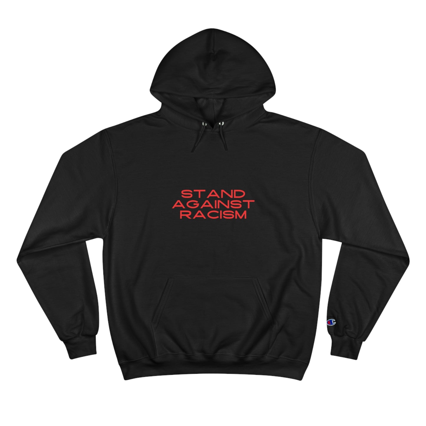 Champion Hoodie - STAND AGAINST RACISM, Pullover