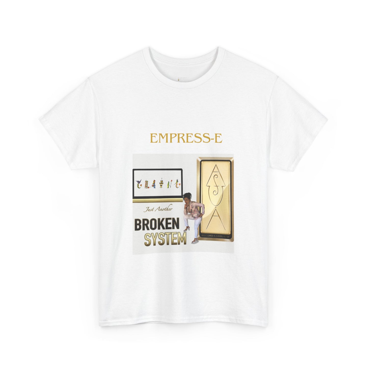 T-Shirt JUST ANOTHER BROKEN SYSTEM Song by EMPRESS-E