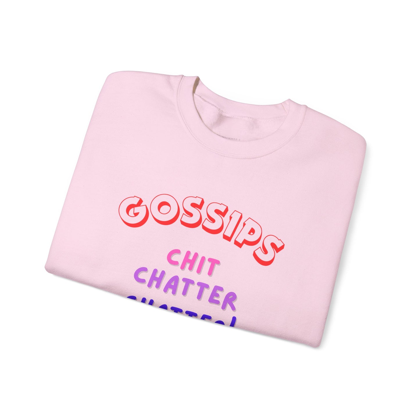 Unisex Heavy Blend™ Crewneck Sweatshirt, GOSSIPS ! chit chatter chatter.