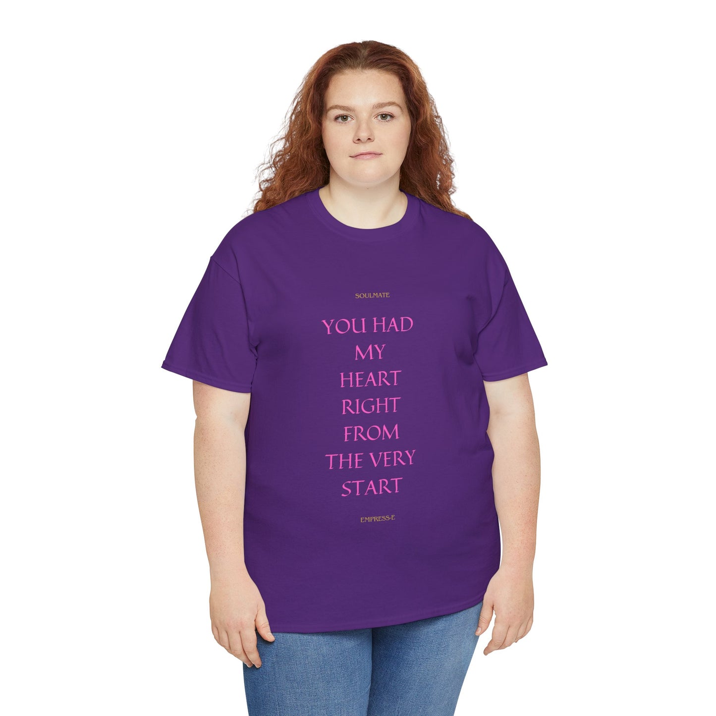 Tee with 'you had my heart right from the very start SOULMATE' Design