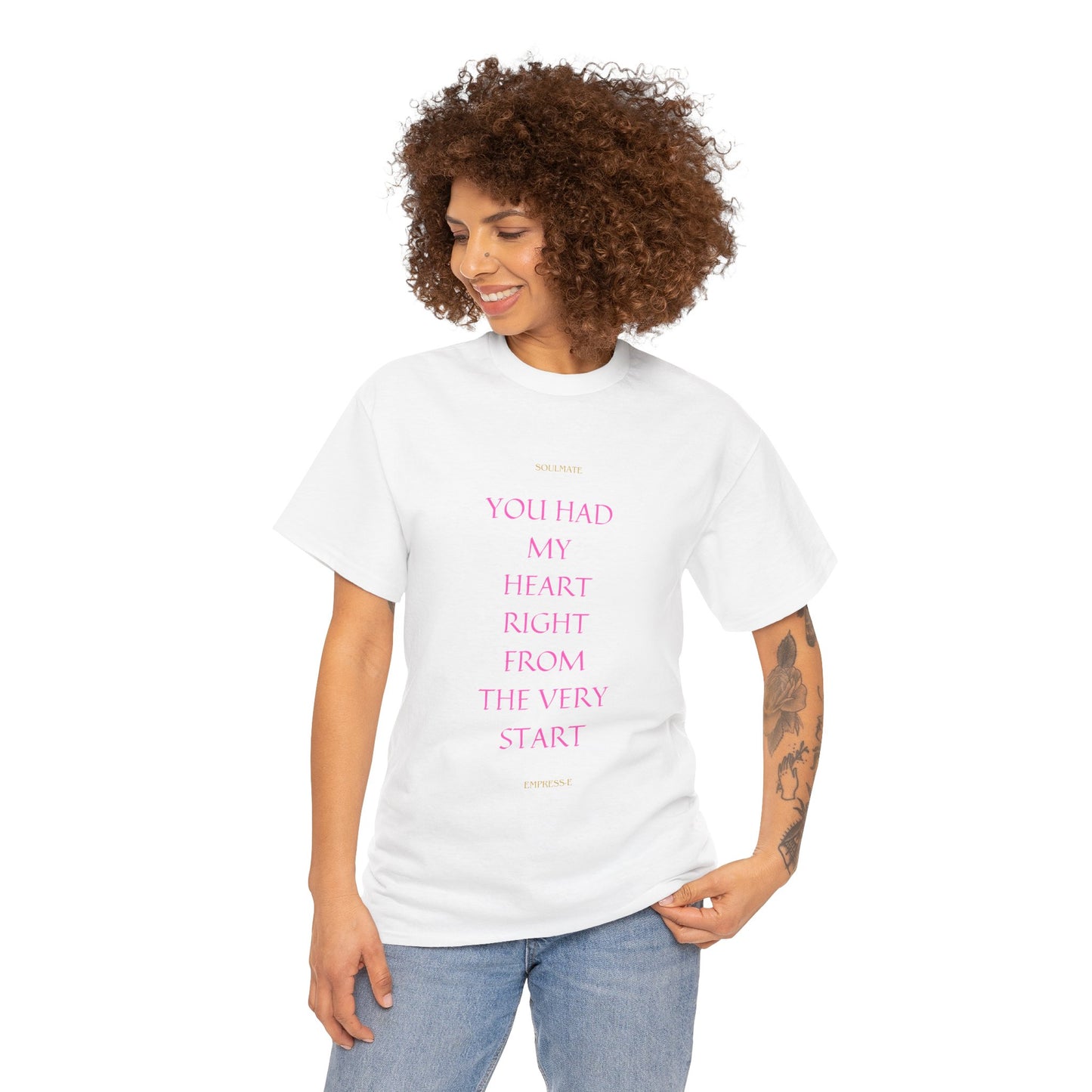 Tee with 'you had my heart right from the very start SOULMATE' Design