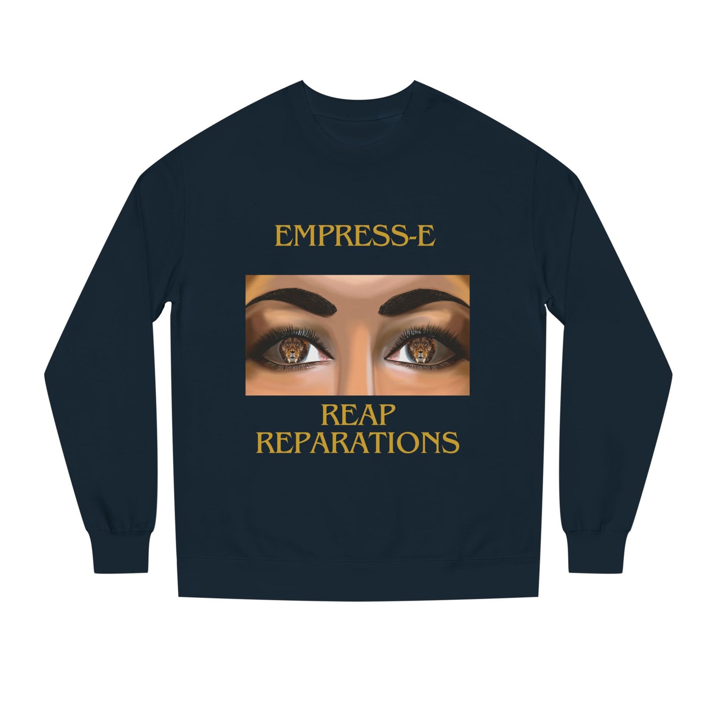 Empress-E Unisex Sweatshirt - Strong like a lion Reap Reparations black history