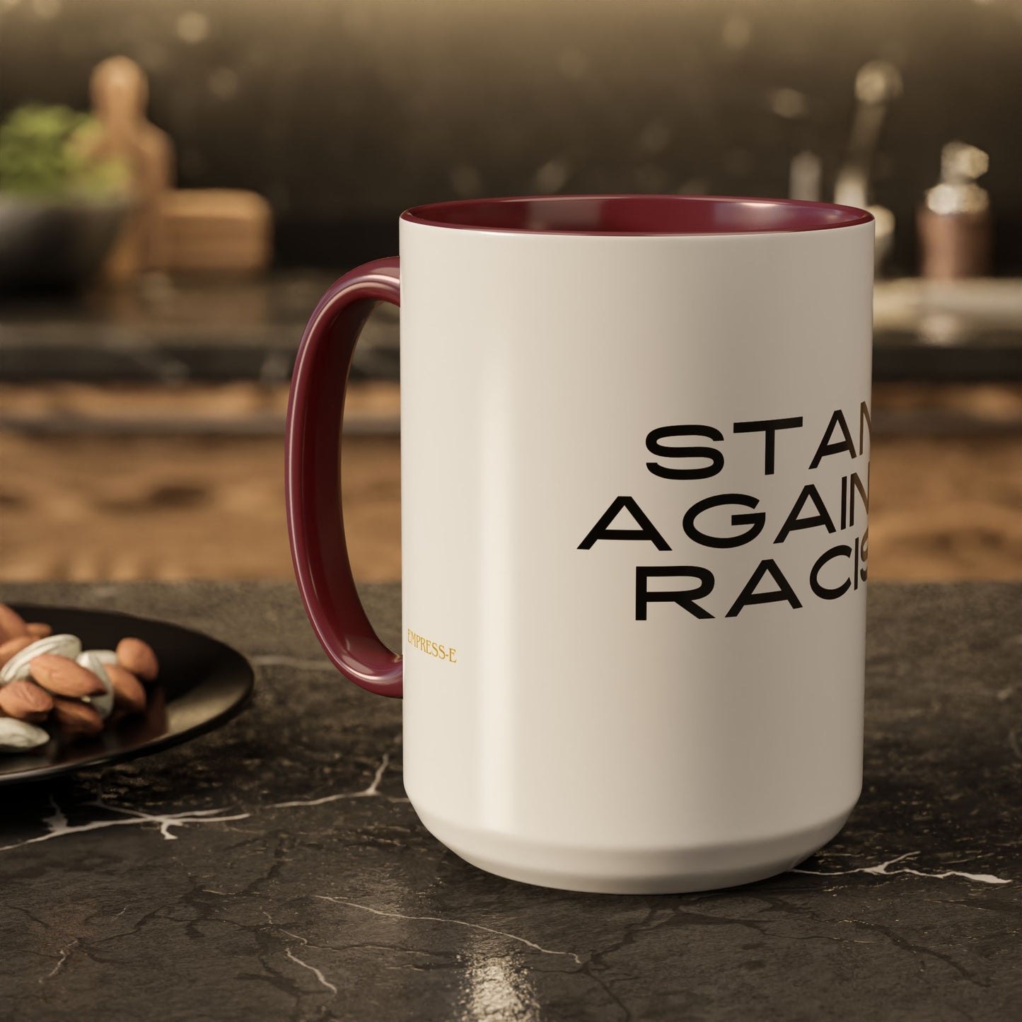 Empowering Message Mug - "Stand Against Racism" - 11oz & 15oz
