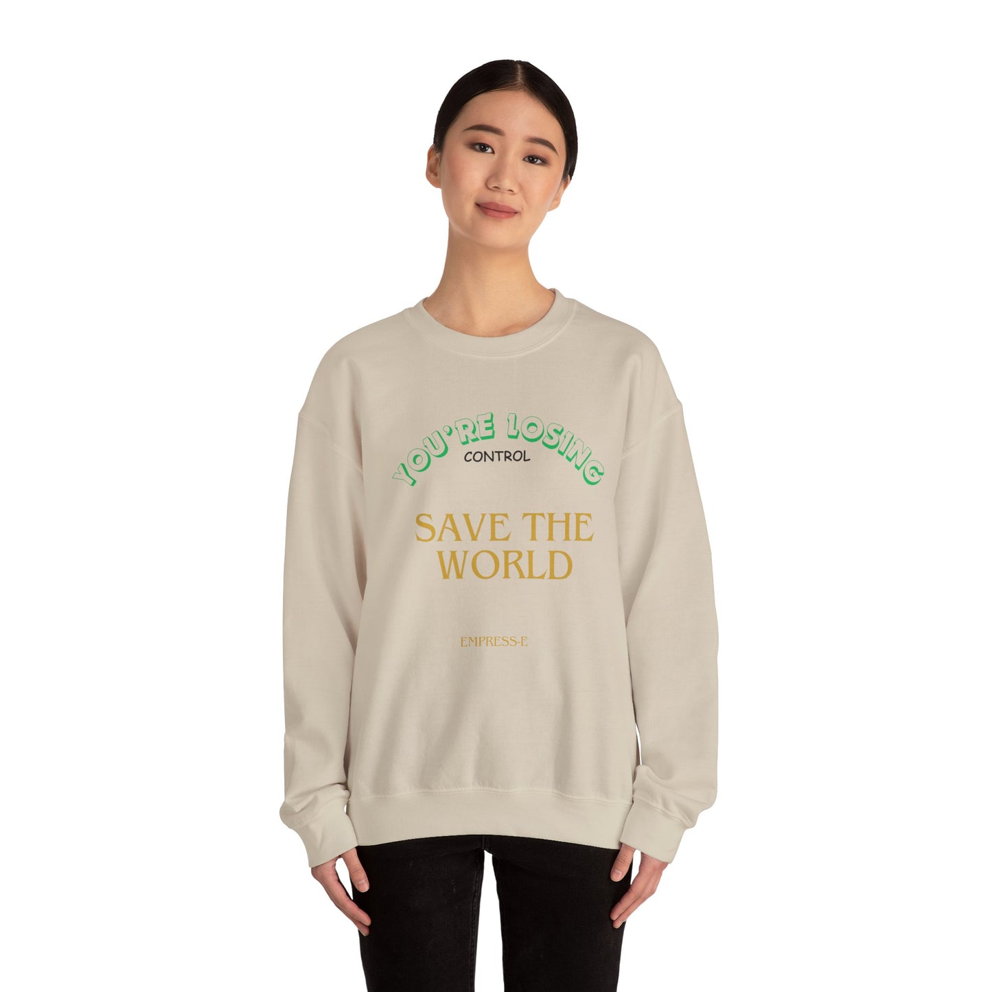 Save the World Sweatshirt : EMPRESS-E