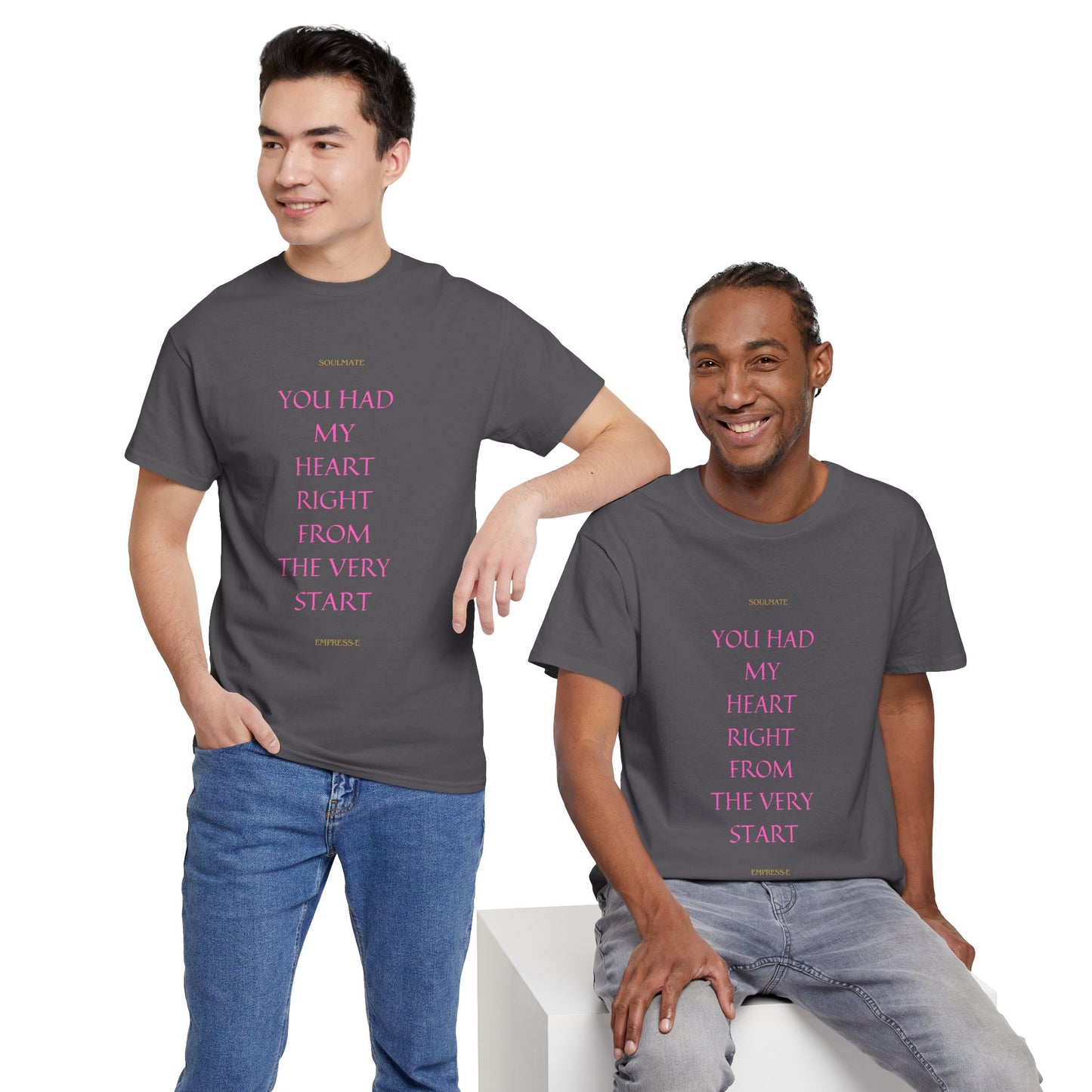 Tee with 'you had my heart right from the very start SOULMATE' Design