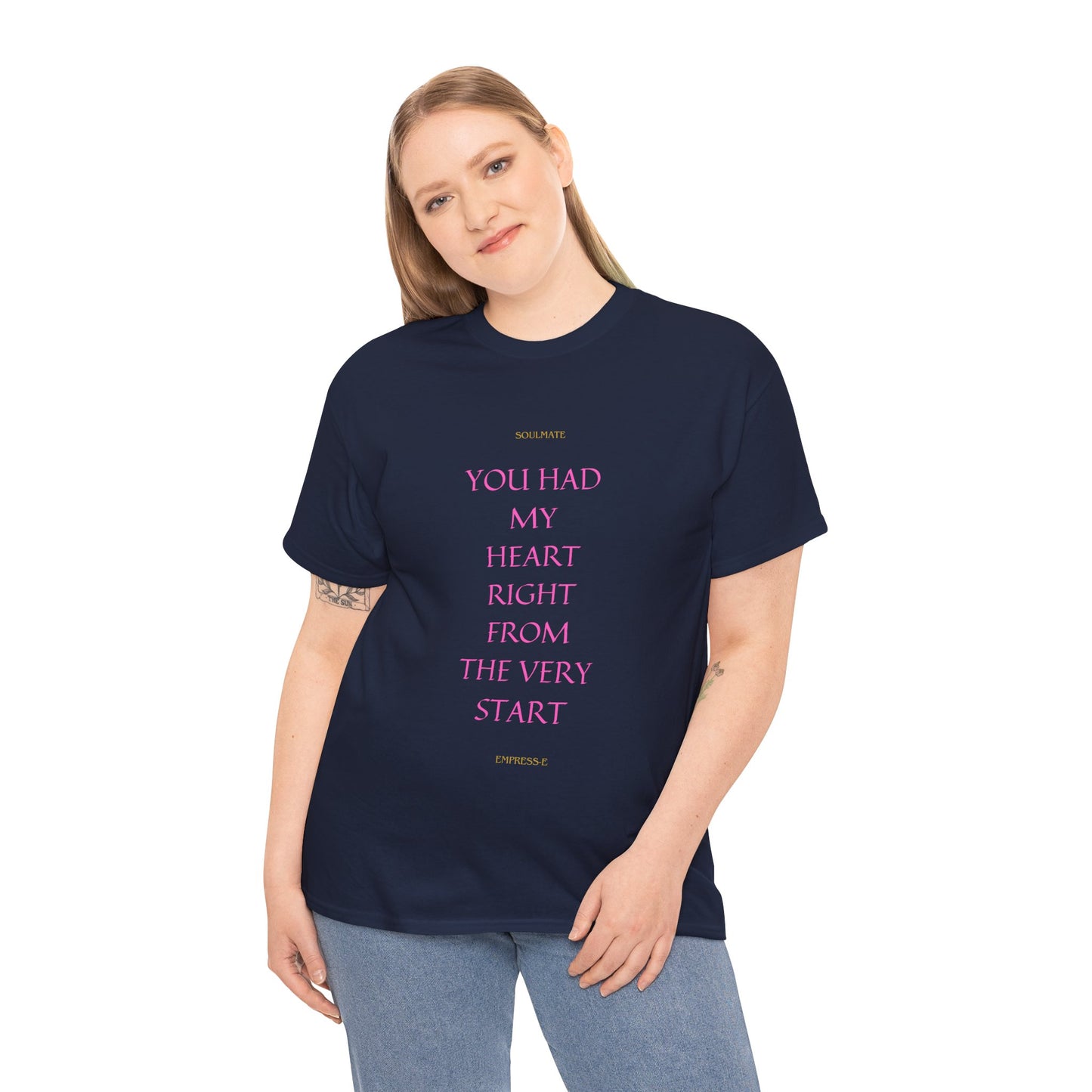 Tee with 'you had my heart right from the very start SOULMATE' Design
