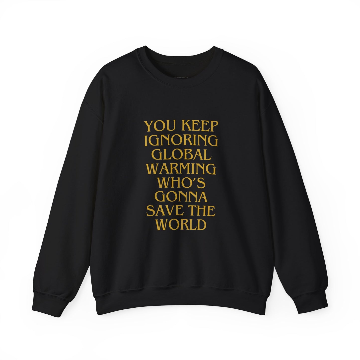 Unisex Heavy Blend™ Crewneck Sweatshirt,Global warming.Save the world