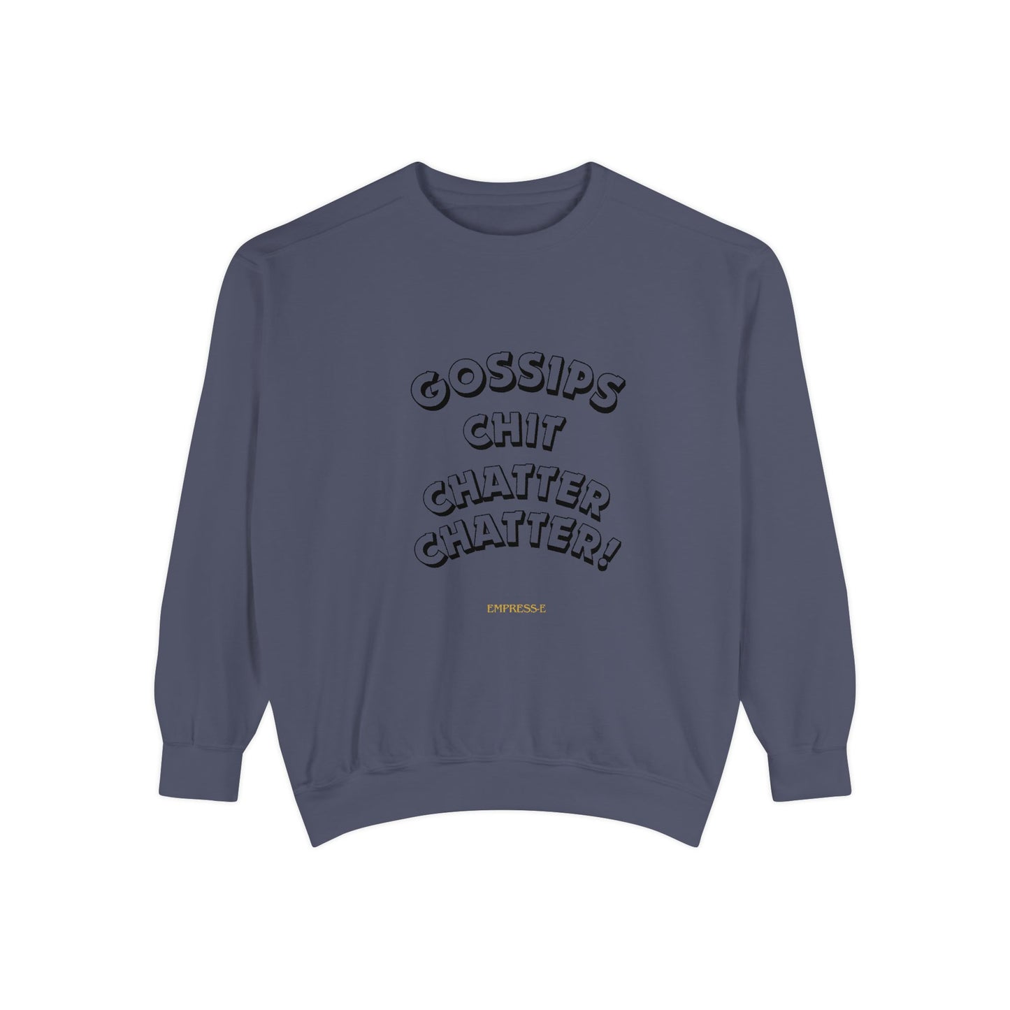 Sweatshirt Gossips Chit Chatter Design