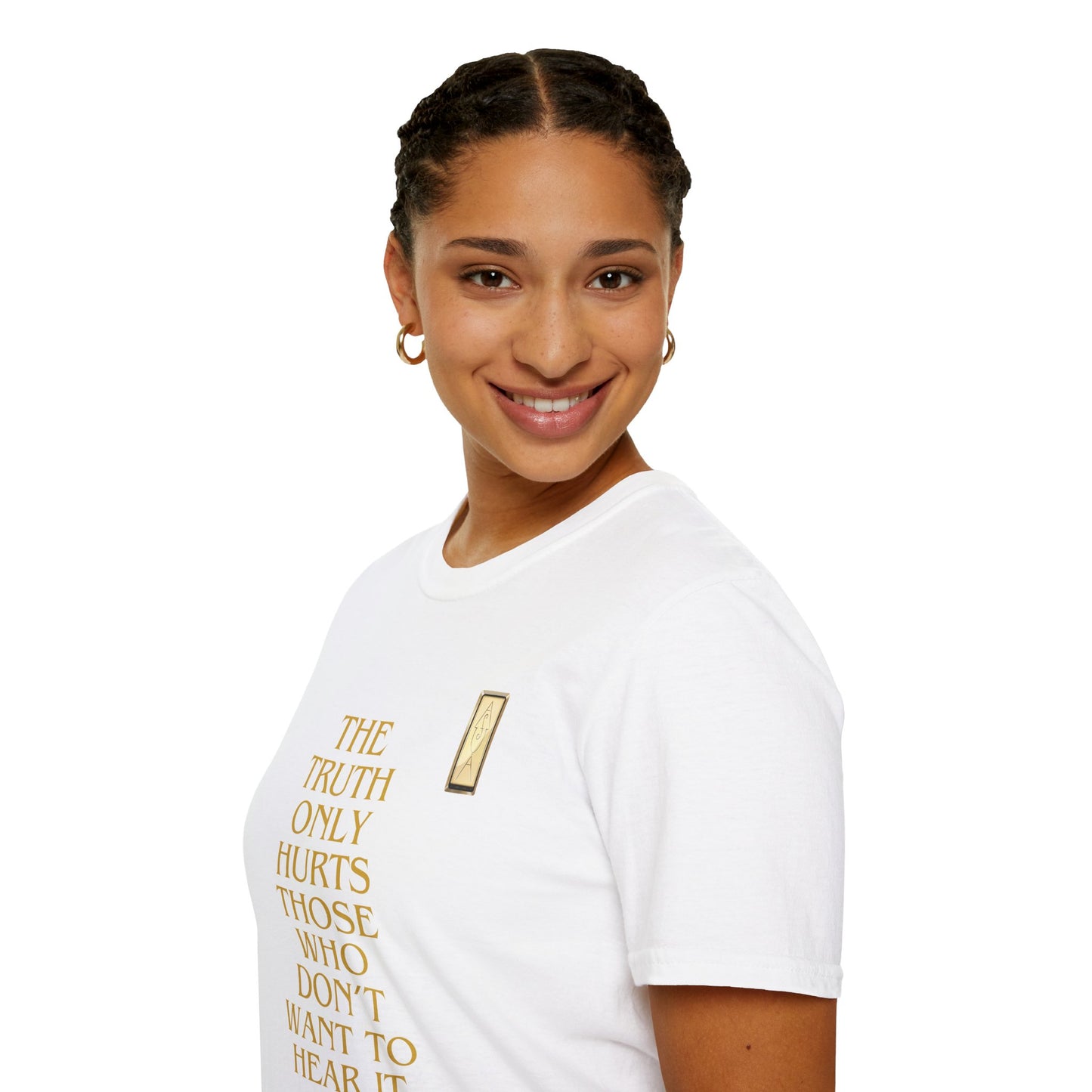 Unisex T-Shirt - 'The Truth Only Hurts Those Who Don't Want to Hear It'