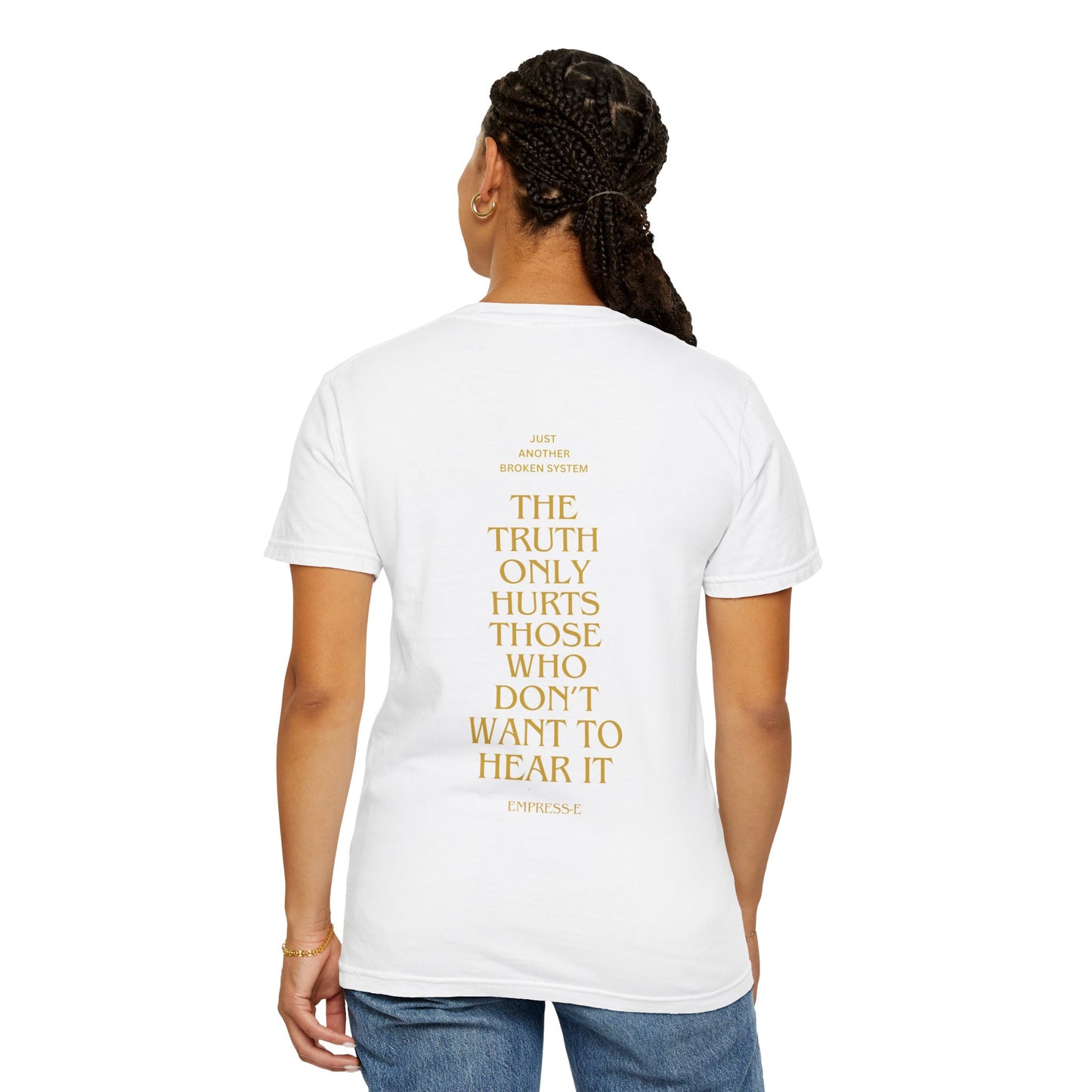 Unisex Garment-Dyed T-shirt - LOOK what you've done-BROKEN SYSTEM