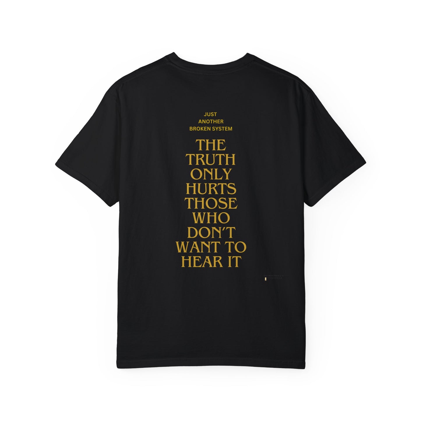 Unisex Garment-Dyed T-shirt- Your political system is broken