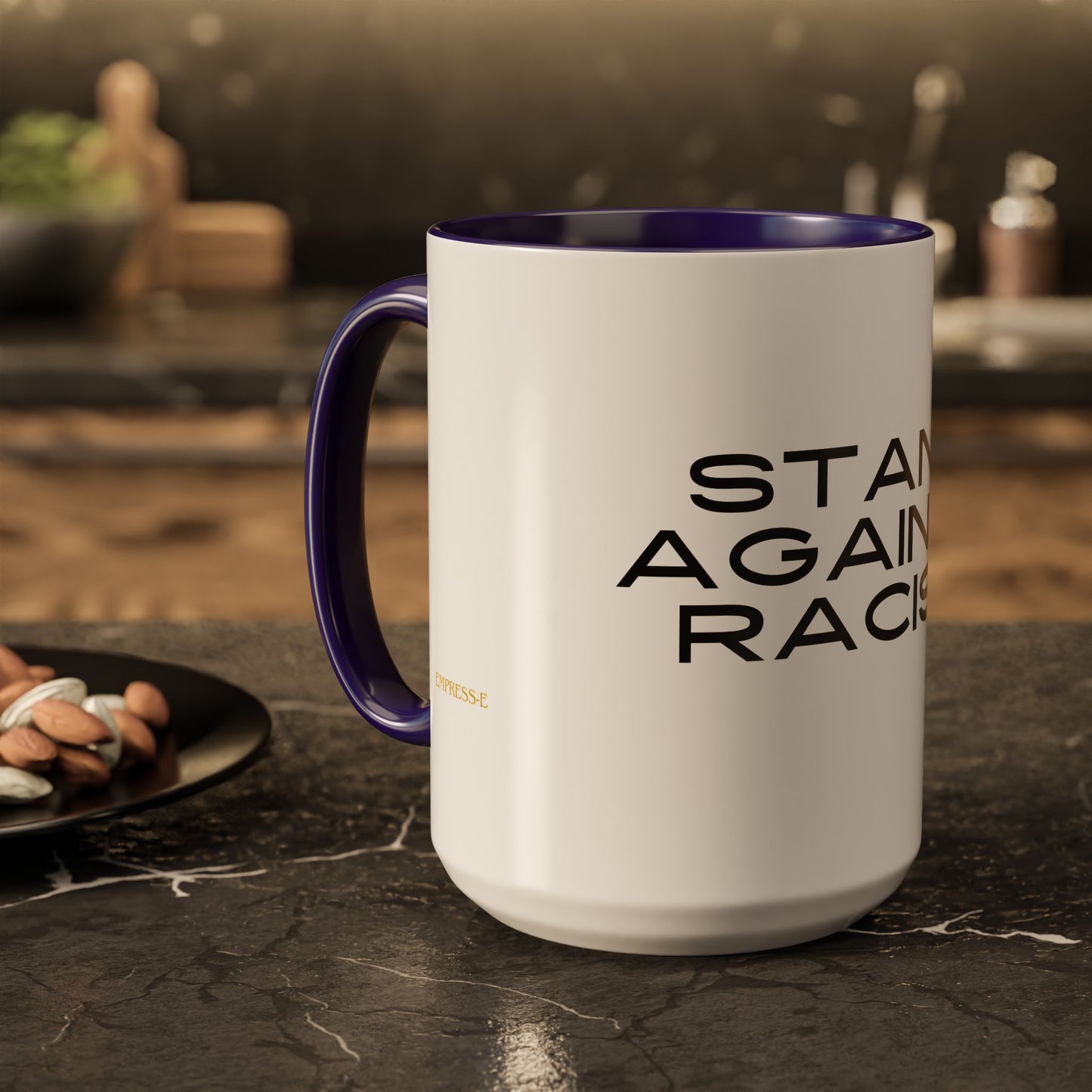 Empowering Message Mug - "Stand Against Racism" - 11oz & 15oz