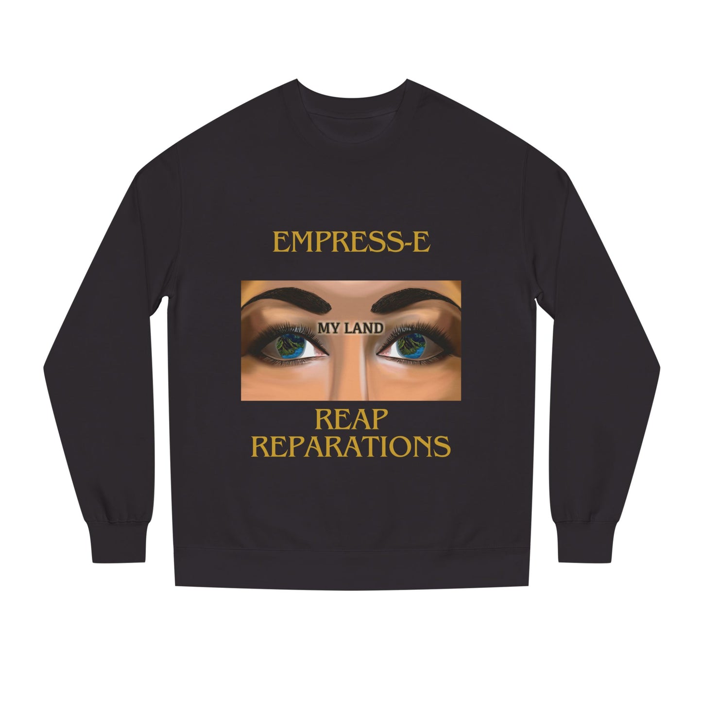 MY LAND- REPARATIONS Unisex Crew Neck Sweatshirt -kwanzaa gift