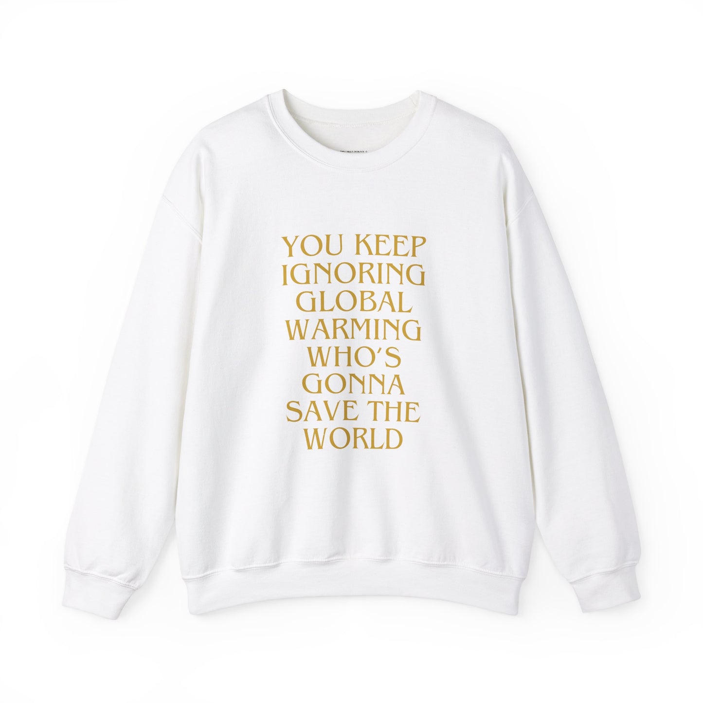 Unisex Heavy Blend™ Crewneck Sweatshirt,Global warming.Save the world
