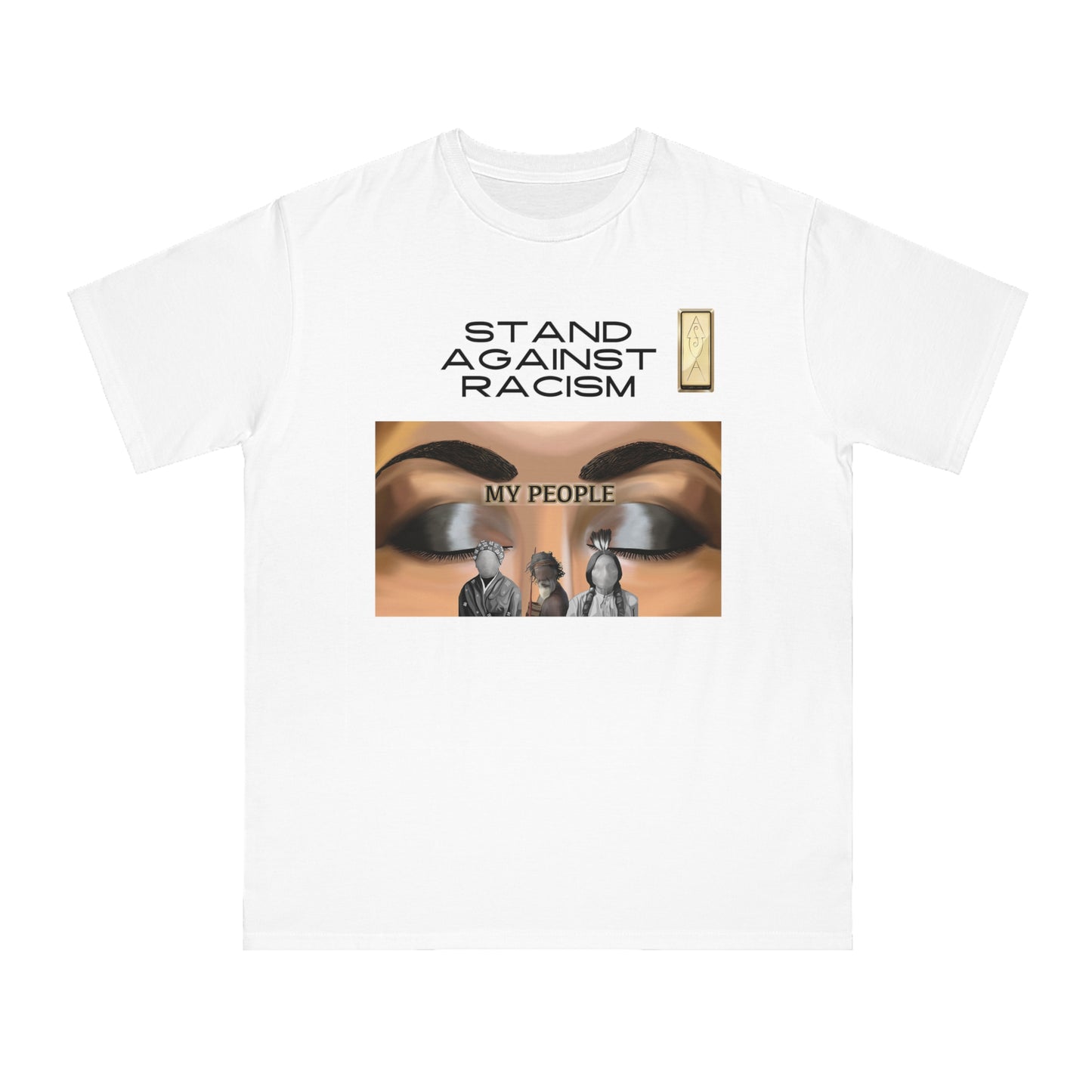Stand Against Racism My people Organic Unisex T-Shirt