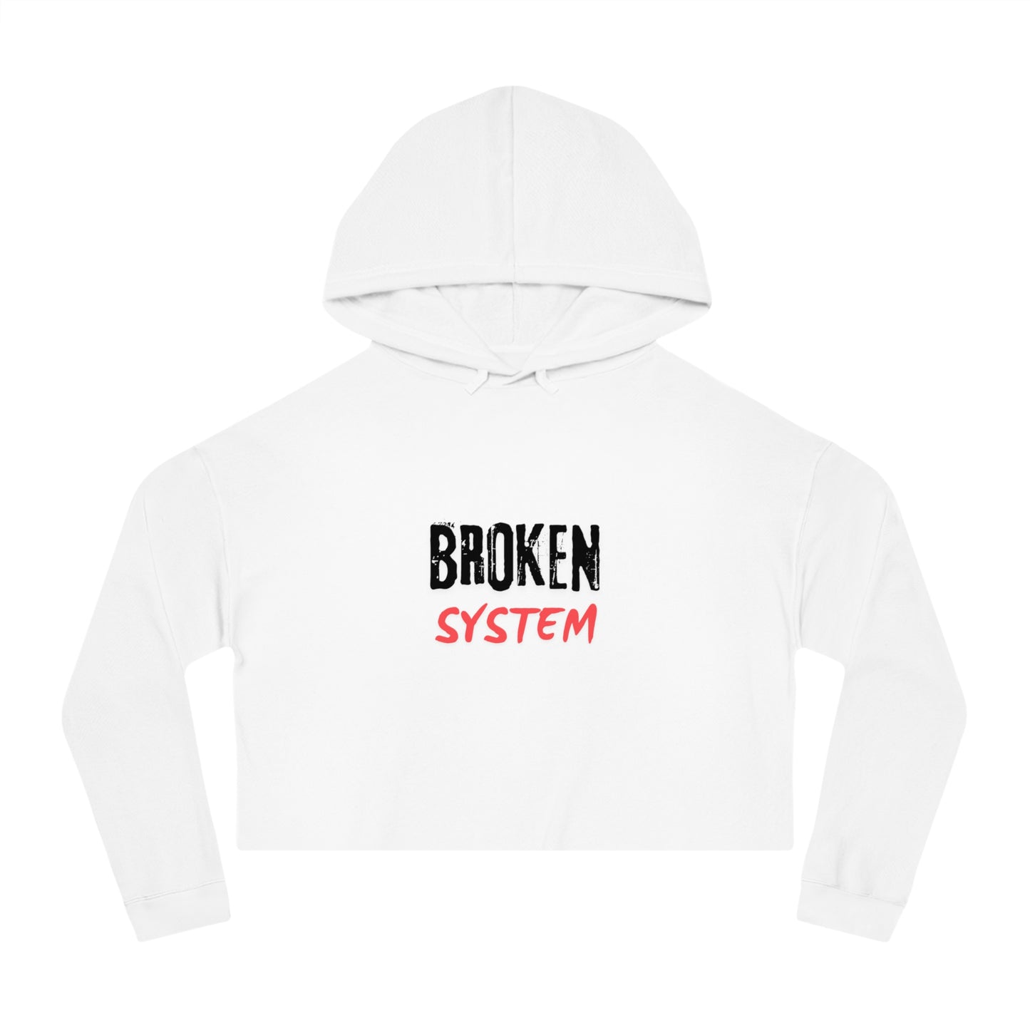 Broken System Women's Crop Hoodie, Social Justice Gift,