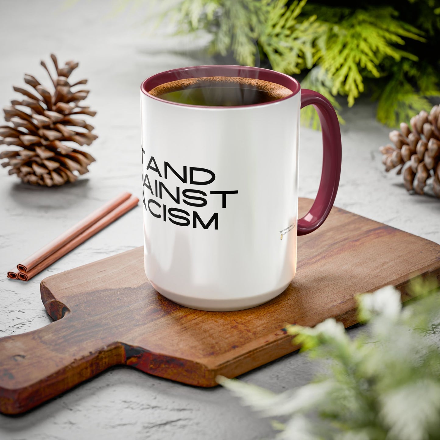 Empowering Message Mug - "Stand Against Racism" - 11oz & 15oz