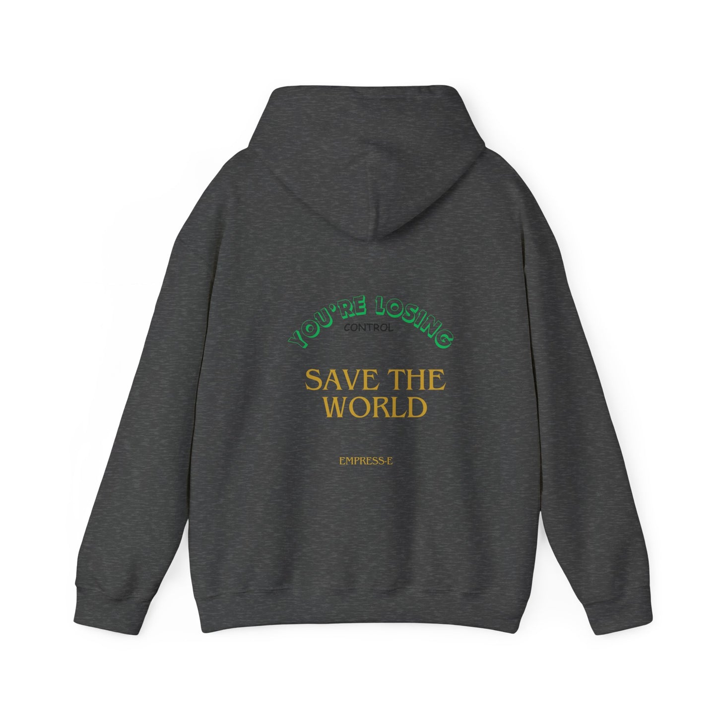 Hooded Sweatshirt - Save the World - Global Warming Awareness