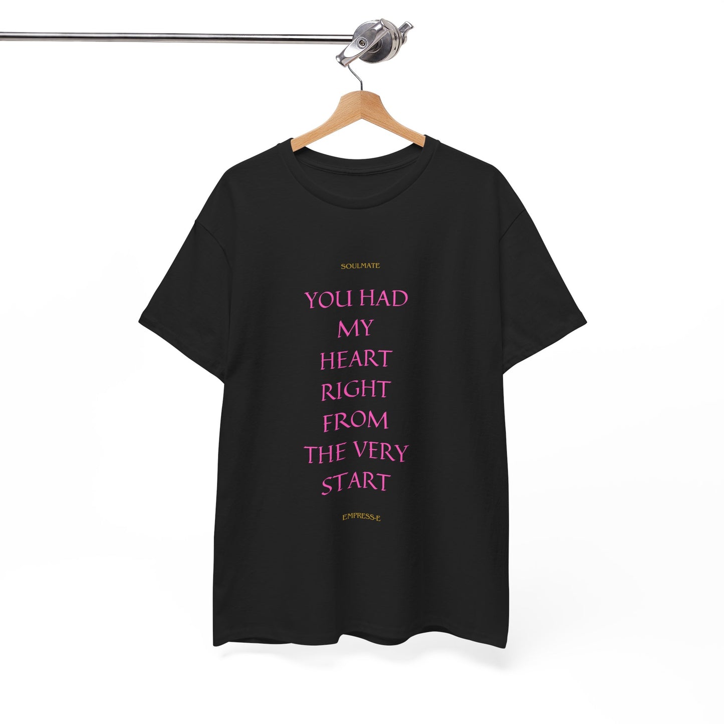 Tee with 'you had my heart right from the very start SOULMATE' Design