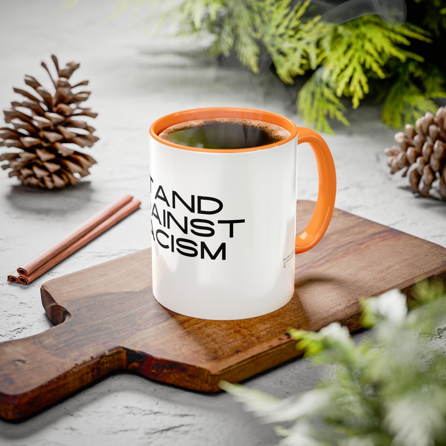 Empowering Message Mug - "Stand Against Racism" - 11oz & 15oz