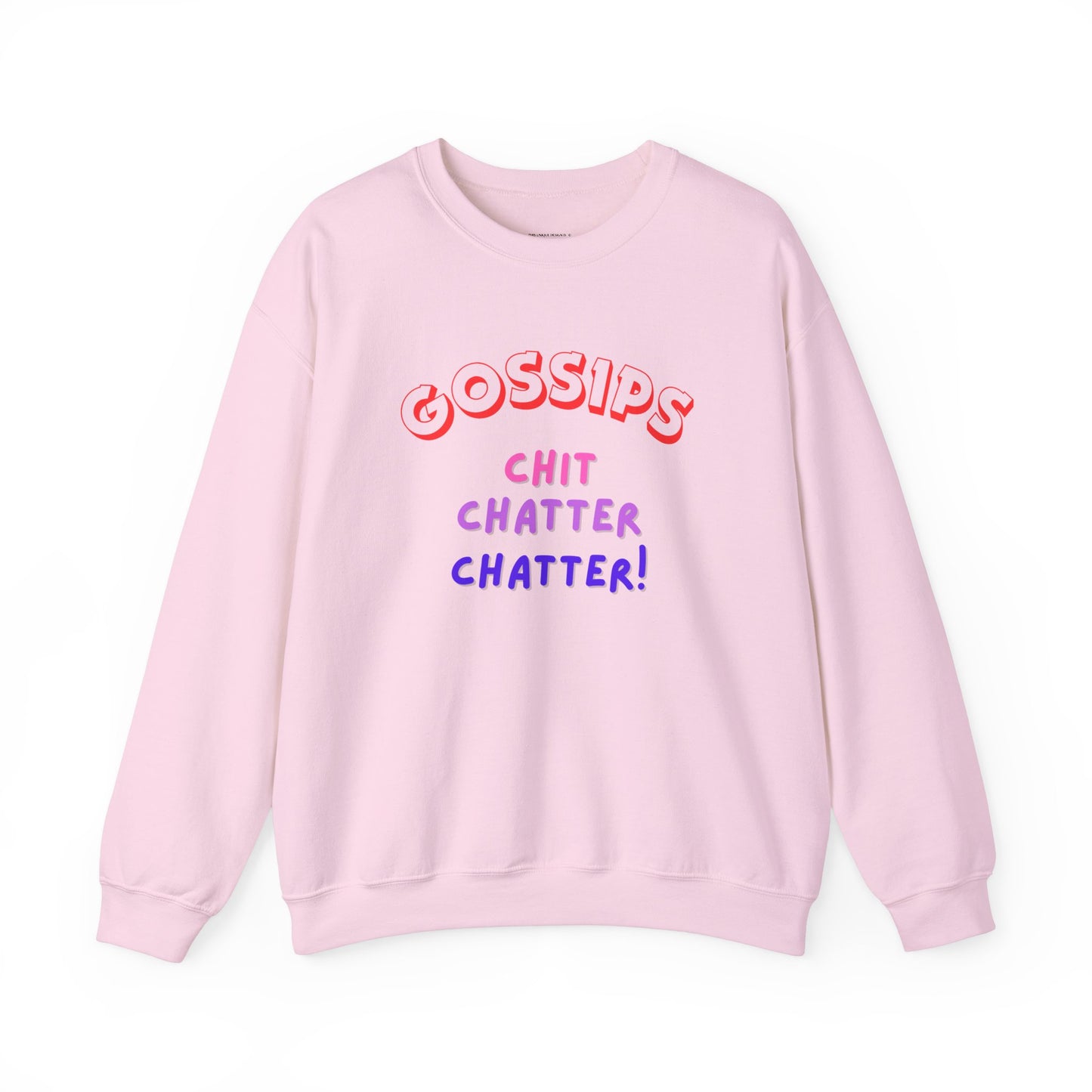 Unisex Heavy Blend™ Crewneck Sweatshirt, GOSSIPS ! chit chatter chatter.