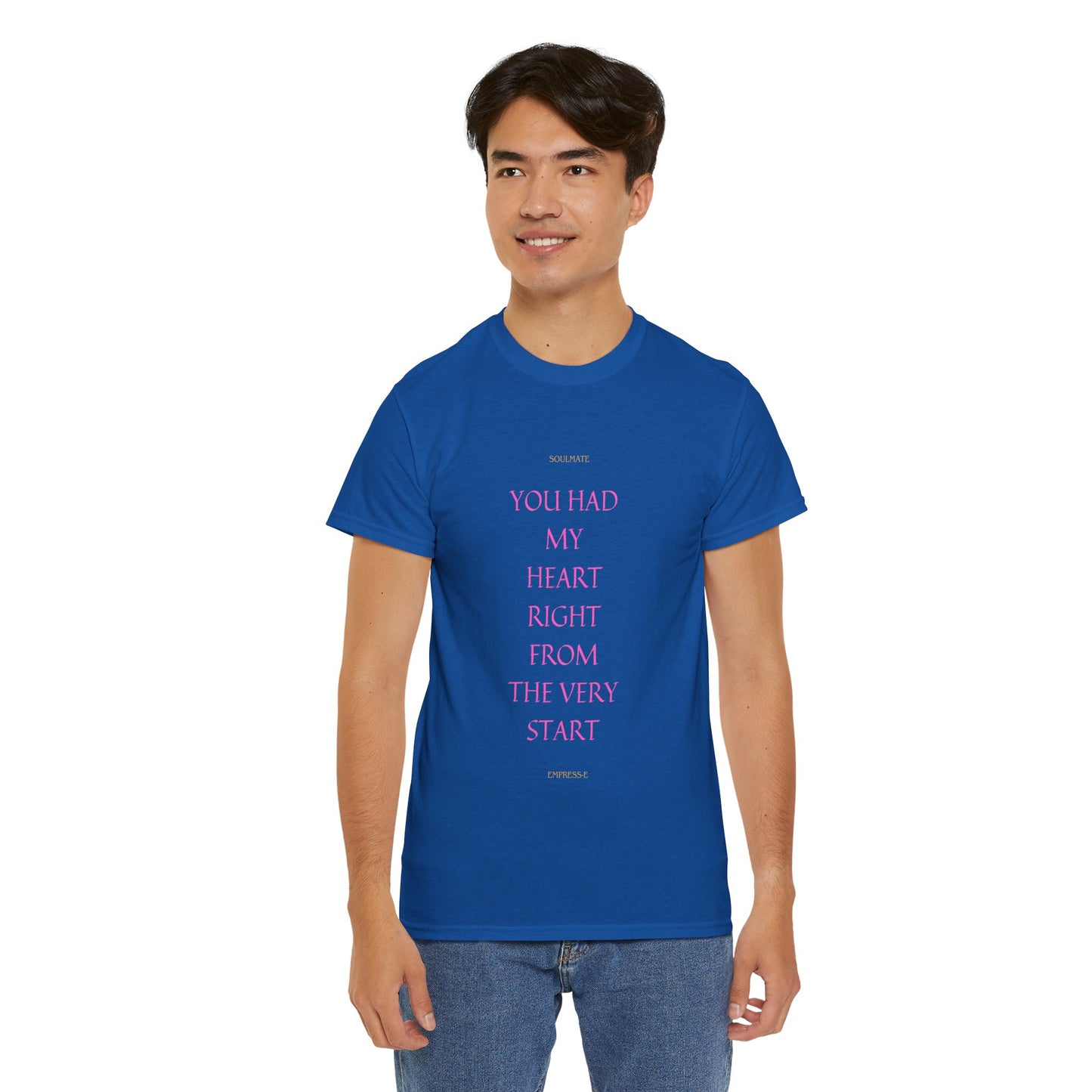 Tee with 'you had my heart right from the very start SOULMATE' Design