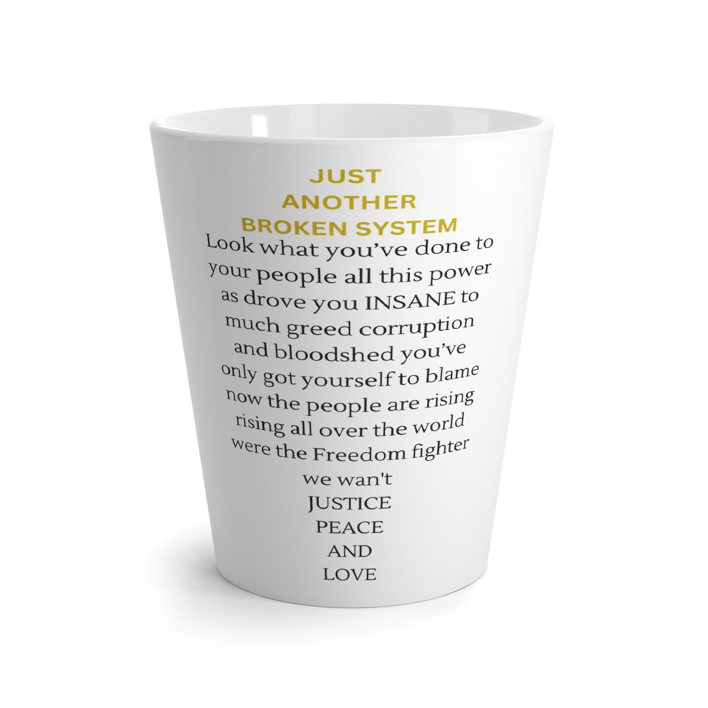 Latte Mug - Look What You've Done to the People - Broken System