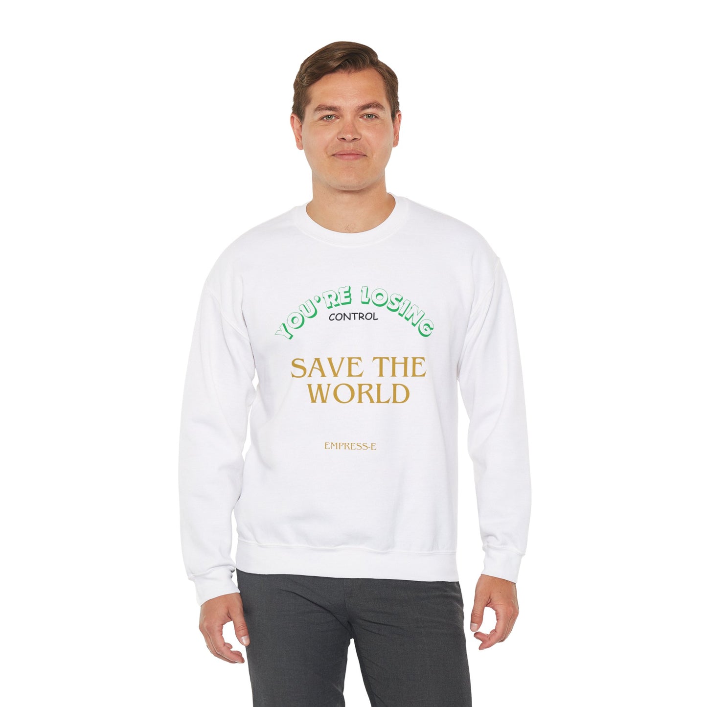 Save the World Sweatshirt : EMPRESS-E